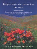 Repertorio de esencias florales. Guía integral de las esencias norteamericanas e inglesas para el bienestar emocional y espiritual