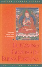 El camino gozoso de buena fortuna. El sendero budista hacia la iluminación