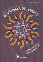 El mandala del cuerpo. El cuerpo tiene su propia mente