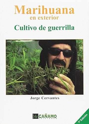 Marihuana en exterior. Cultivo de guerrilla