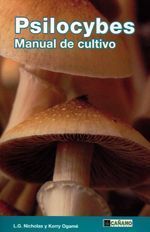 Psilocybes. Manual de cultivo.