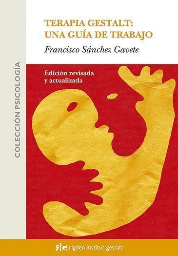 Terapia Gestalt: una guía de trabajo. Edición revisada y actualizada