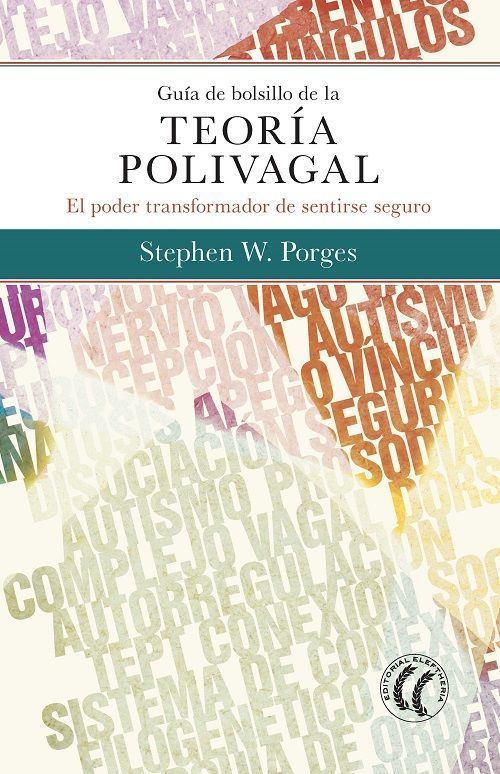 Guía de bolsillo de la teoría polivagal. El poder transformador de sentirse seguro