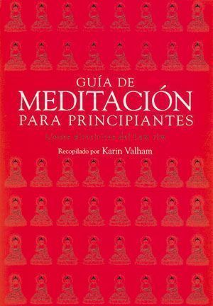 Guía de meditación para principiantes. Líneas directrices del Lam rim
