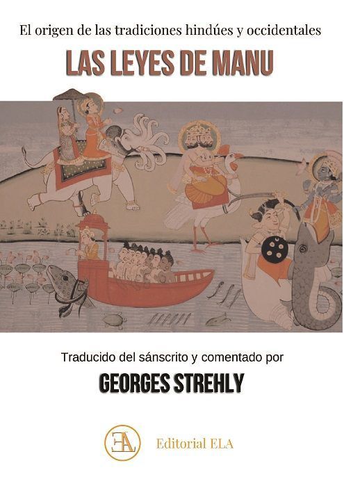 Las leyes de Manu. El origen de las tradiciones hindúes y occidentales
