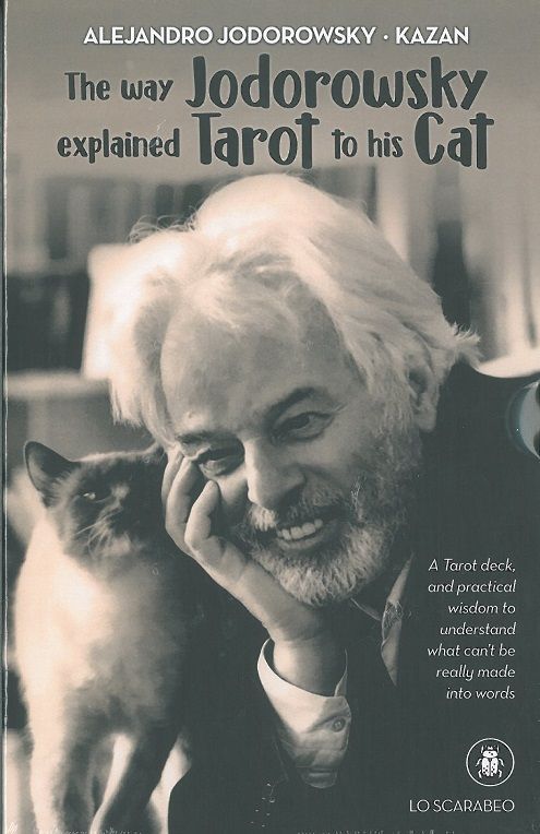 The way Jodorowsky explained tarot to his cat.