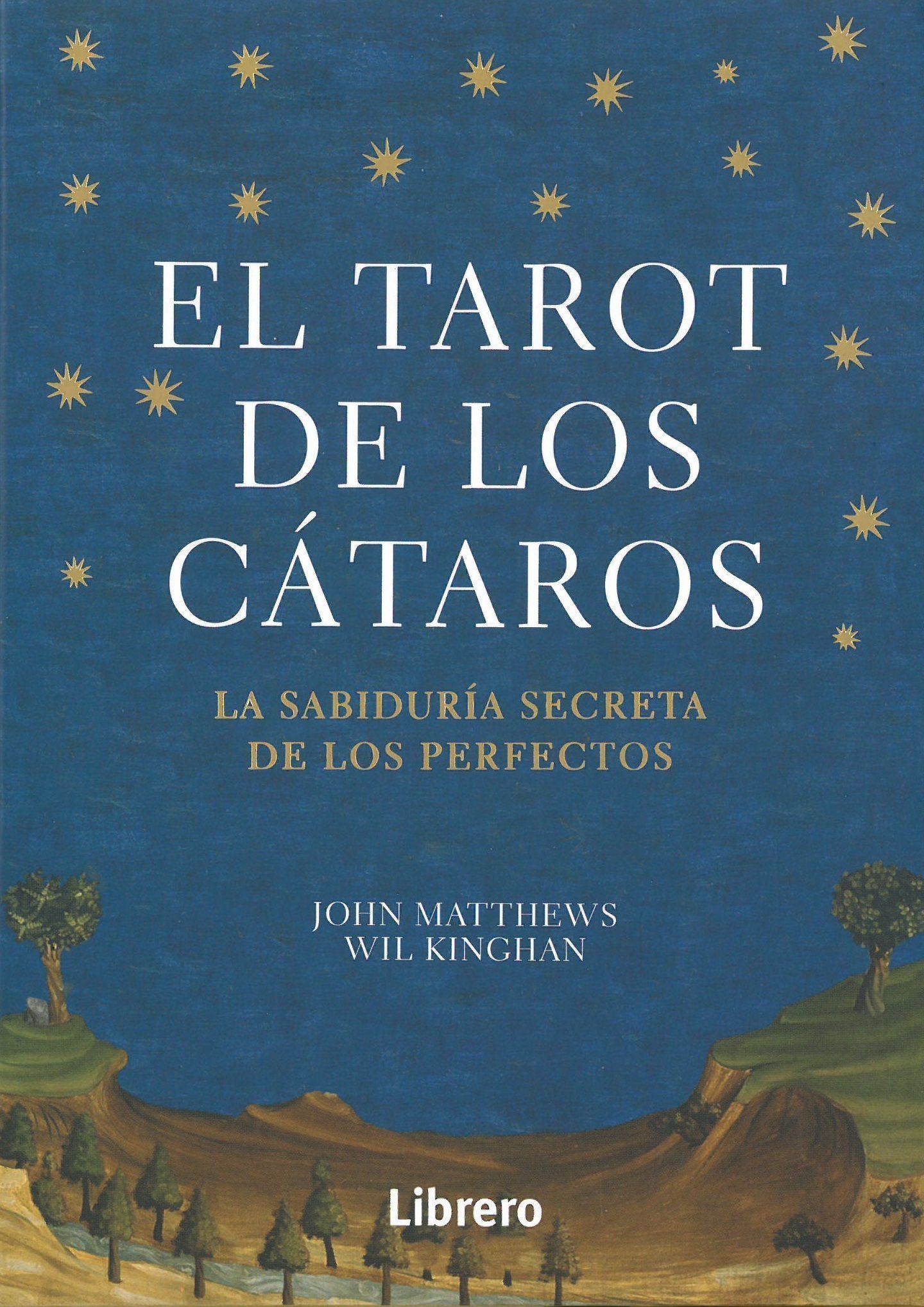 El tarot de los cátaros. La sabiduría secreta de los perfectos