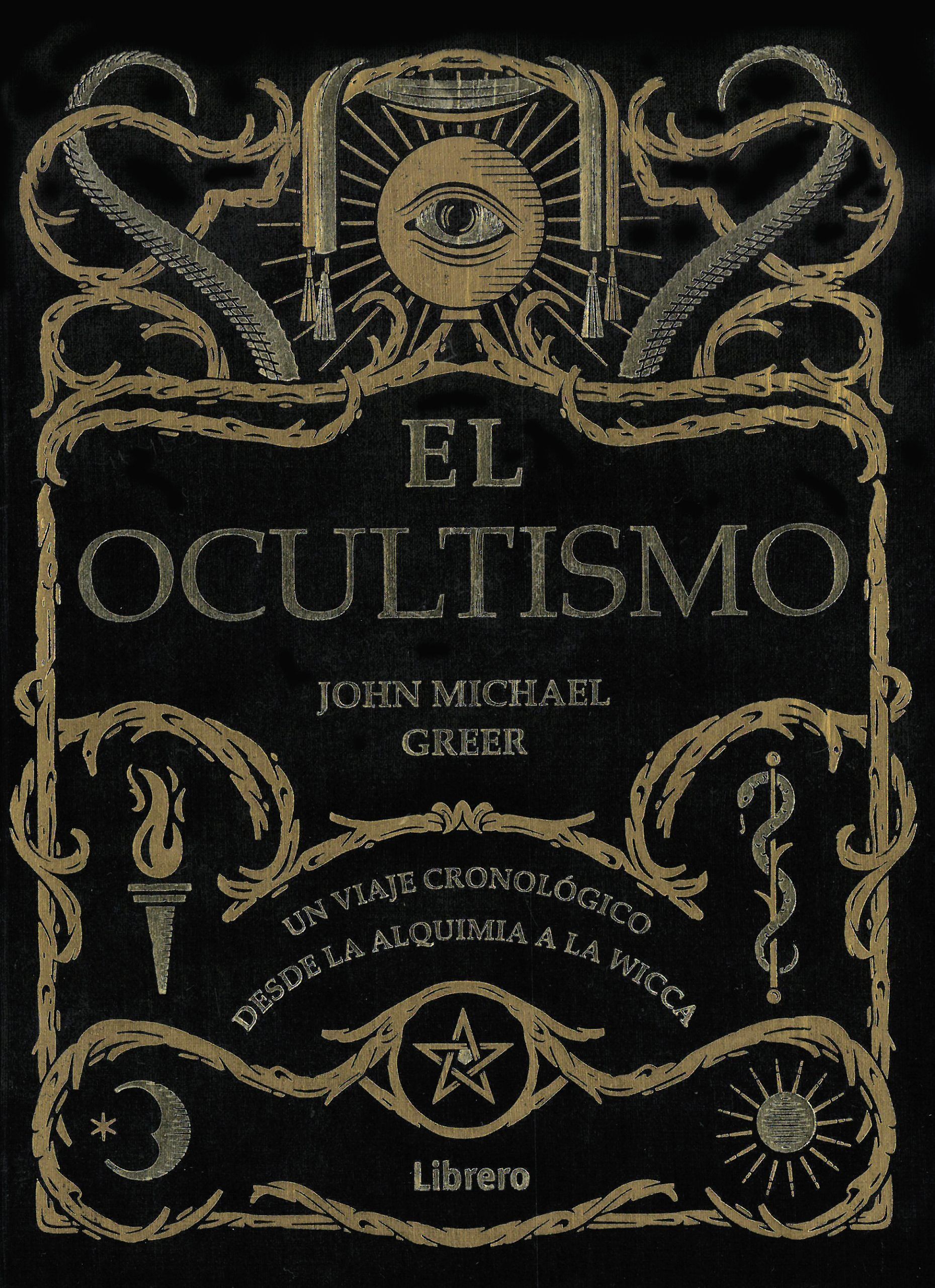 El ocultismo. Un viaje cronologico desde la alquimia a la wicca