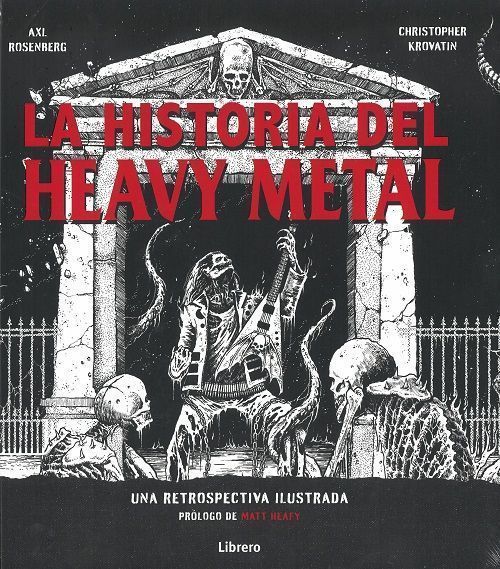 La historia del heavy metal. Una retrospectiva ilustrada