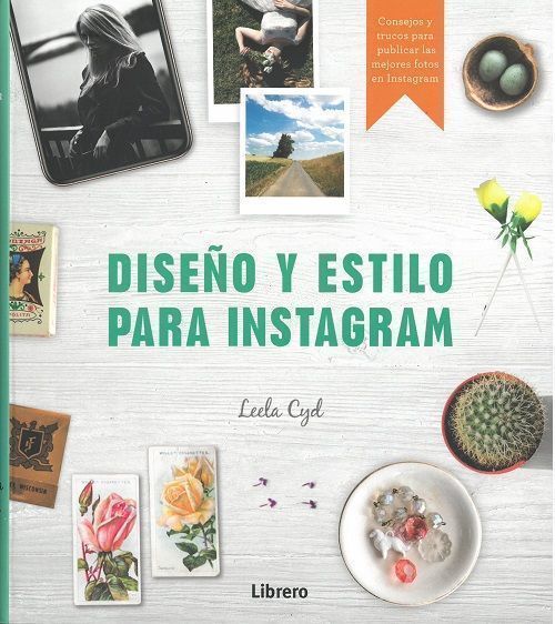 Diseño y estilo para instagram. Consejos y trucos para publicar las mejores fotos en Instagram