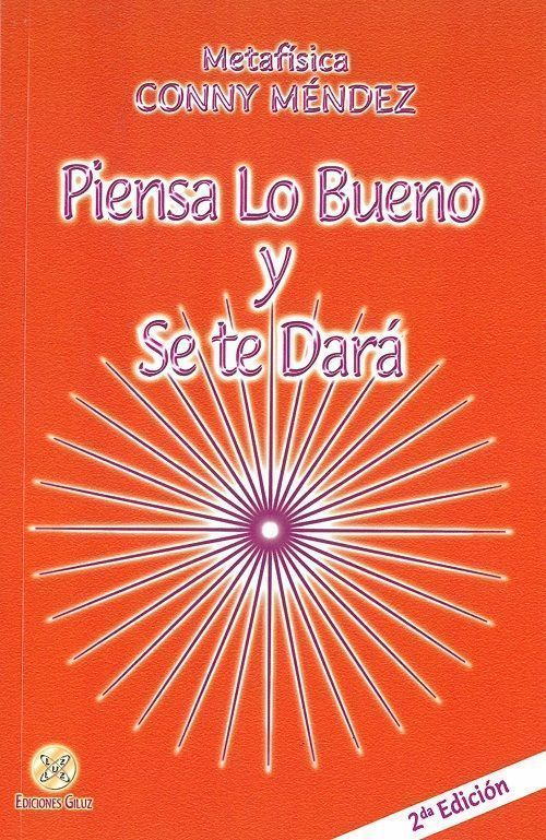 Piensa lo bueno y se te dará.
