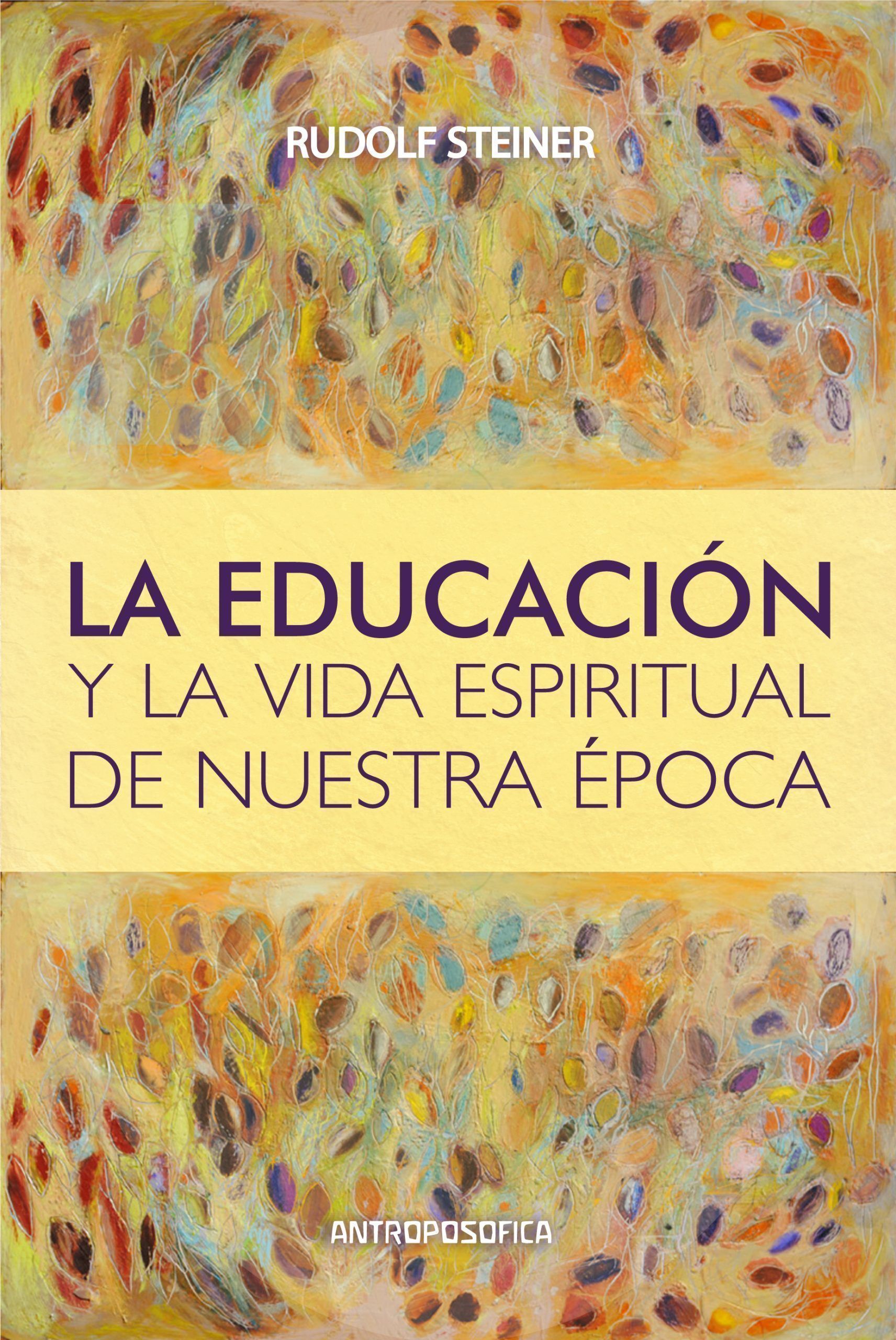 La educación y la vida espiritual de nuestra época.