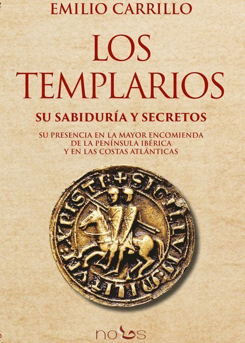 Los templarios. Su sabiduria y secretos