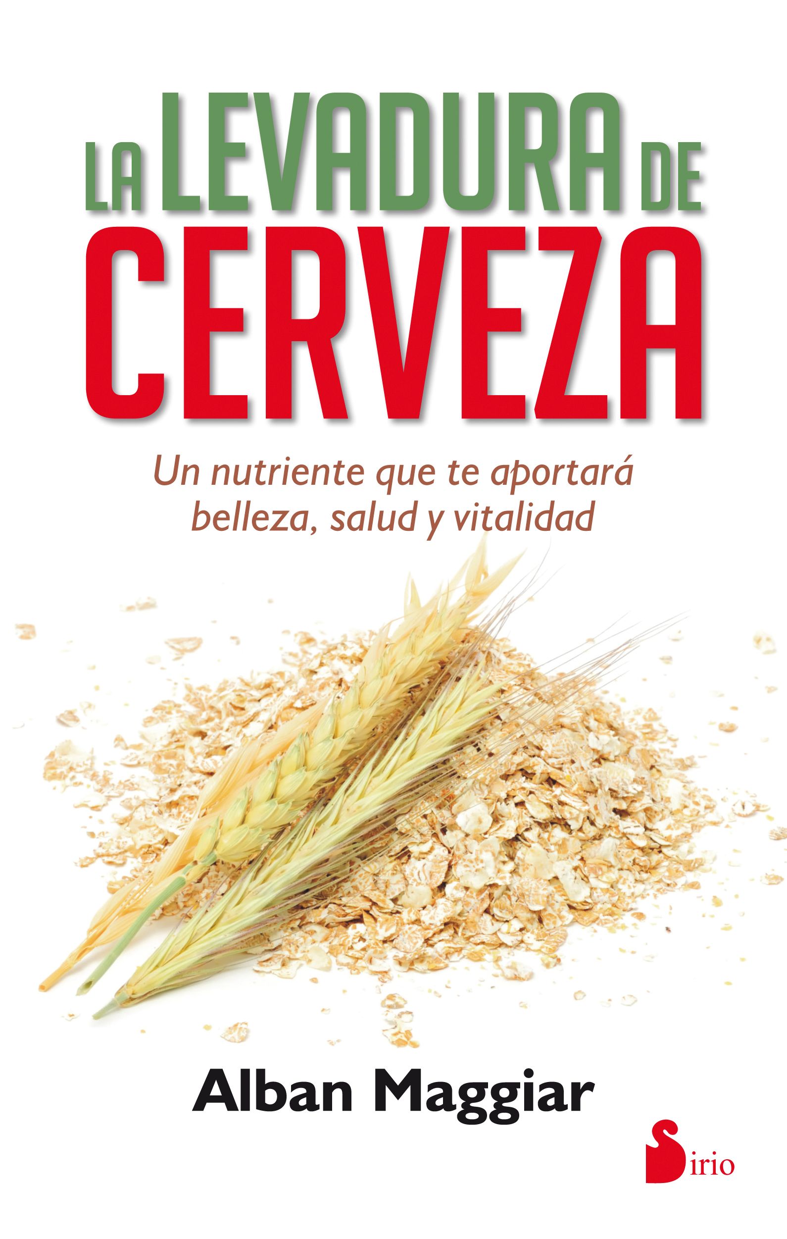Levadura de cerveza, la Un nutriente que te aportara belleza,  salud y vitalidad