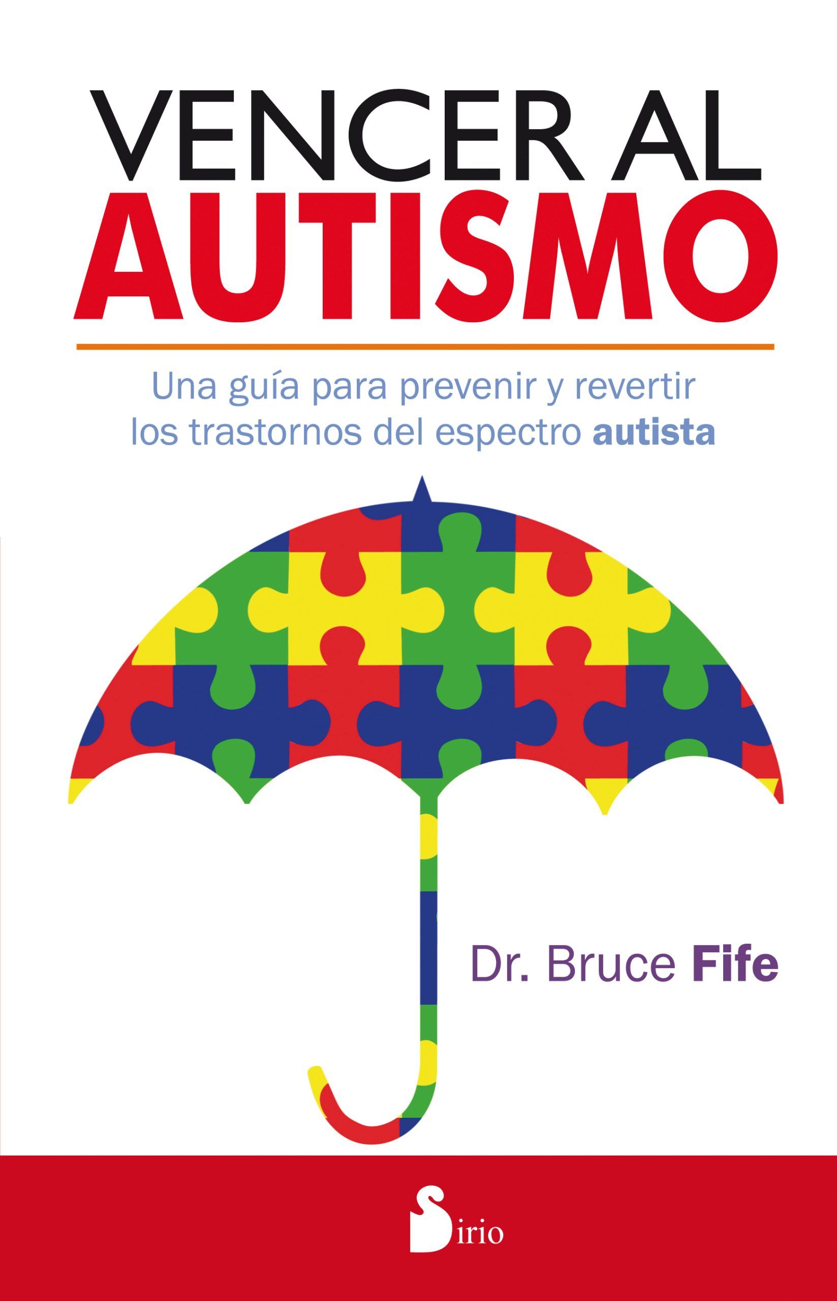 Vencer al autismo Una guia para prevenir y revertir los trastornos del espectro autista