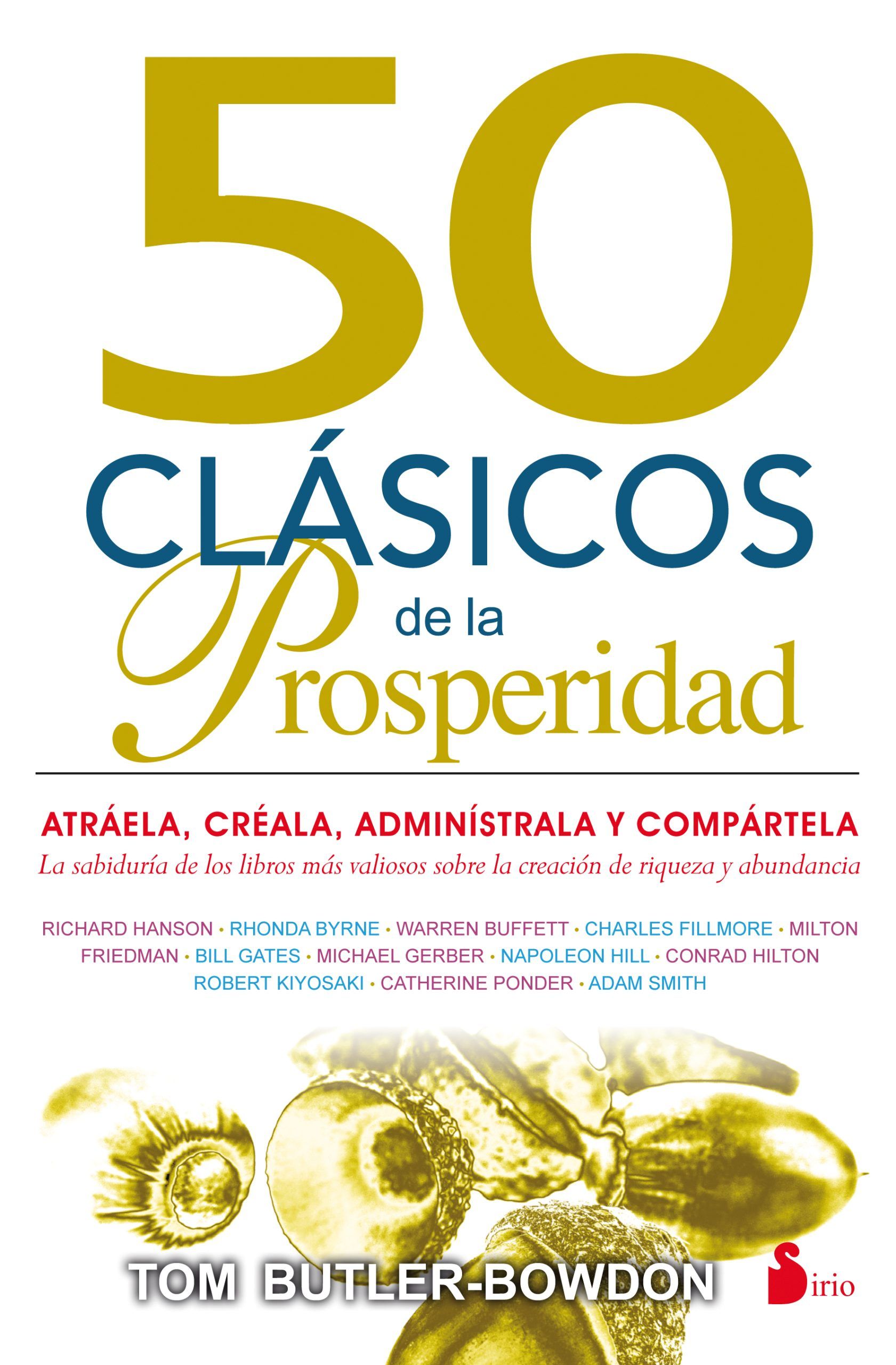50 clasicos de la prosperidad Atraela, creala, administrala y compartela