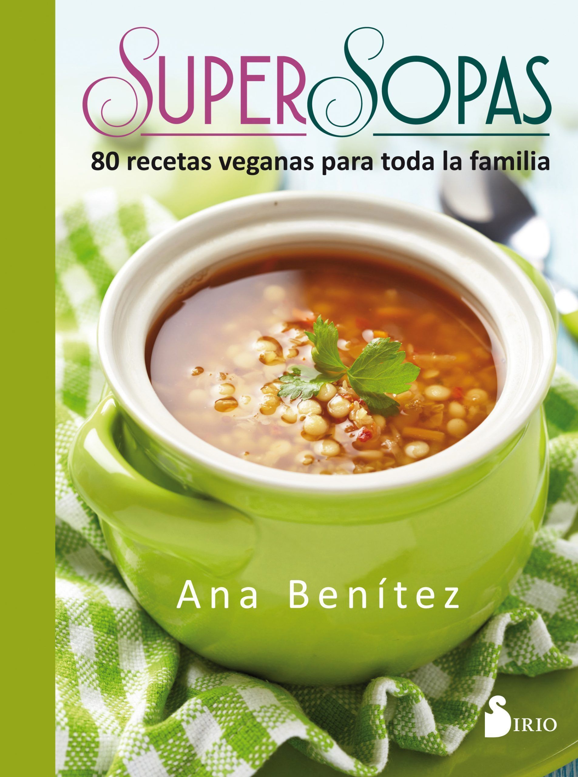 Supersopas 80 recetas veganas para toda la familia