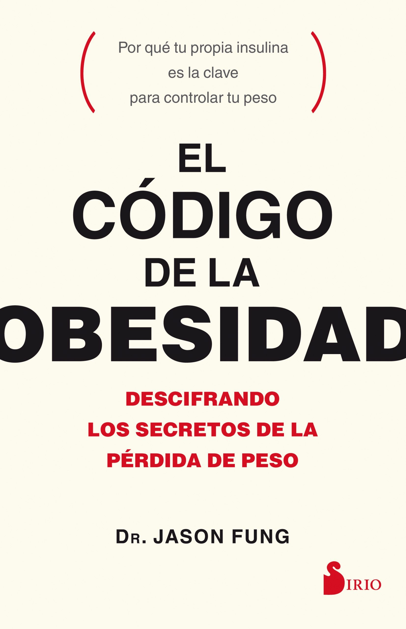 Codigo de la obesidad, el Descifrando los secretos de la perdida de peso