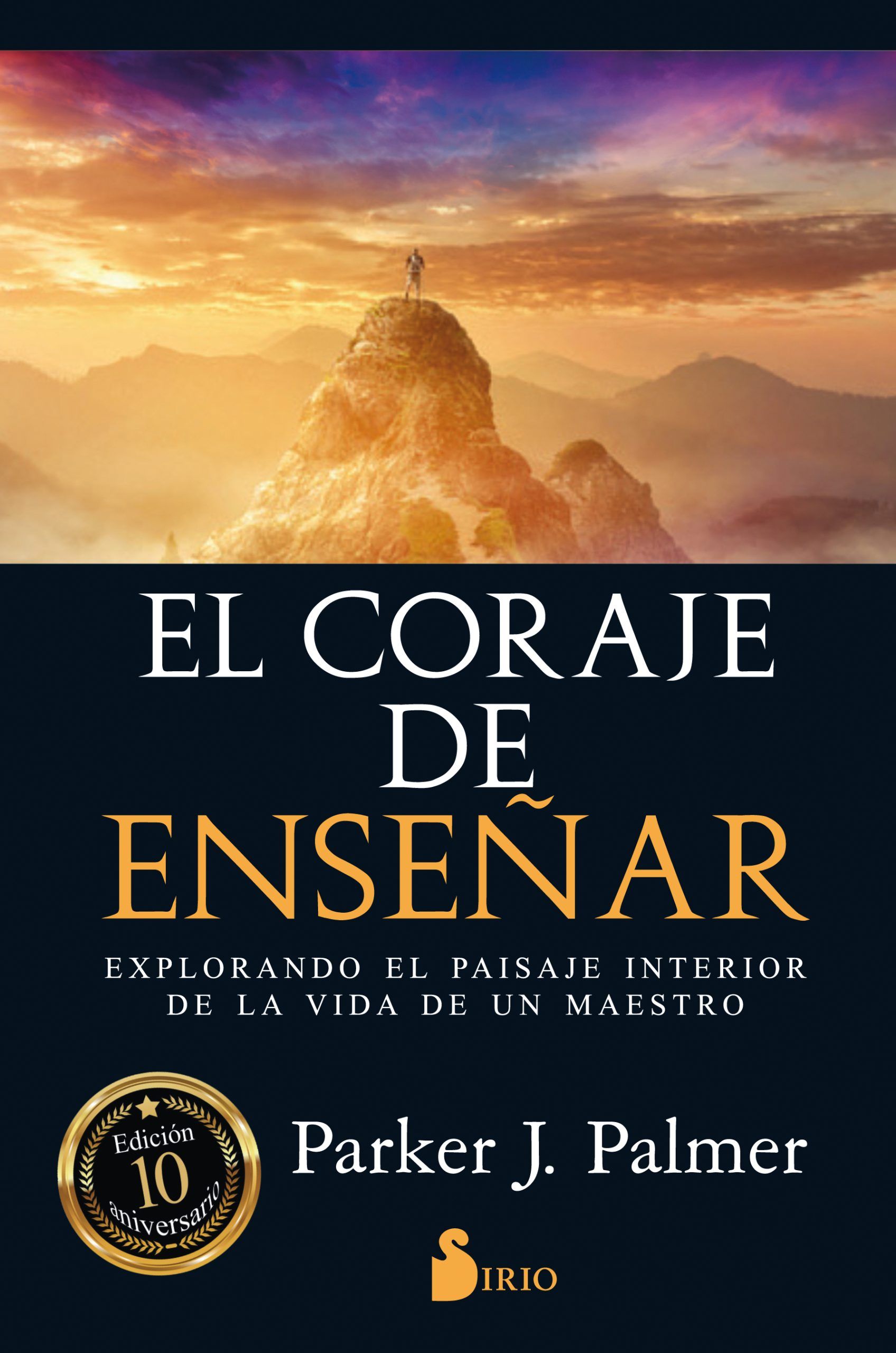 Coraje de enseñar, el Explorando el paisaje interior de la vida de un maestro