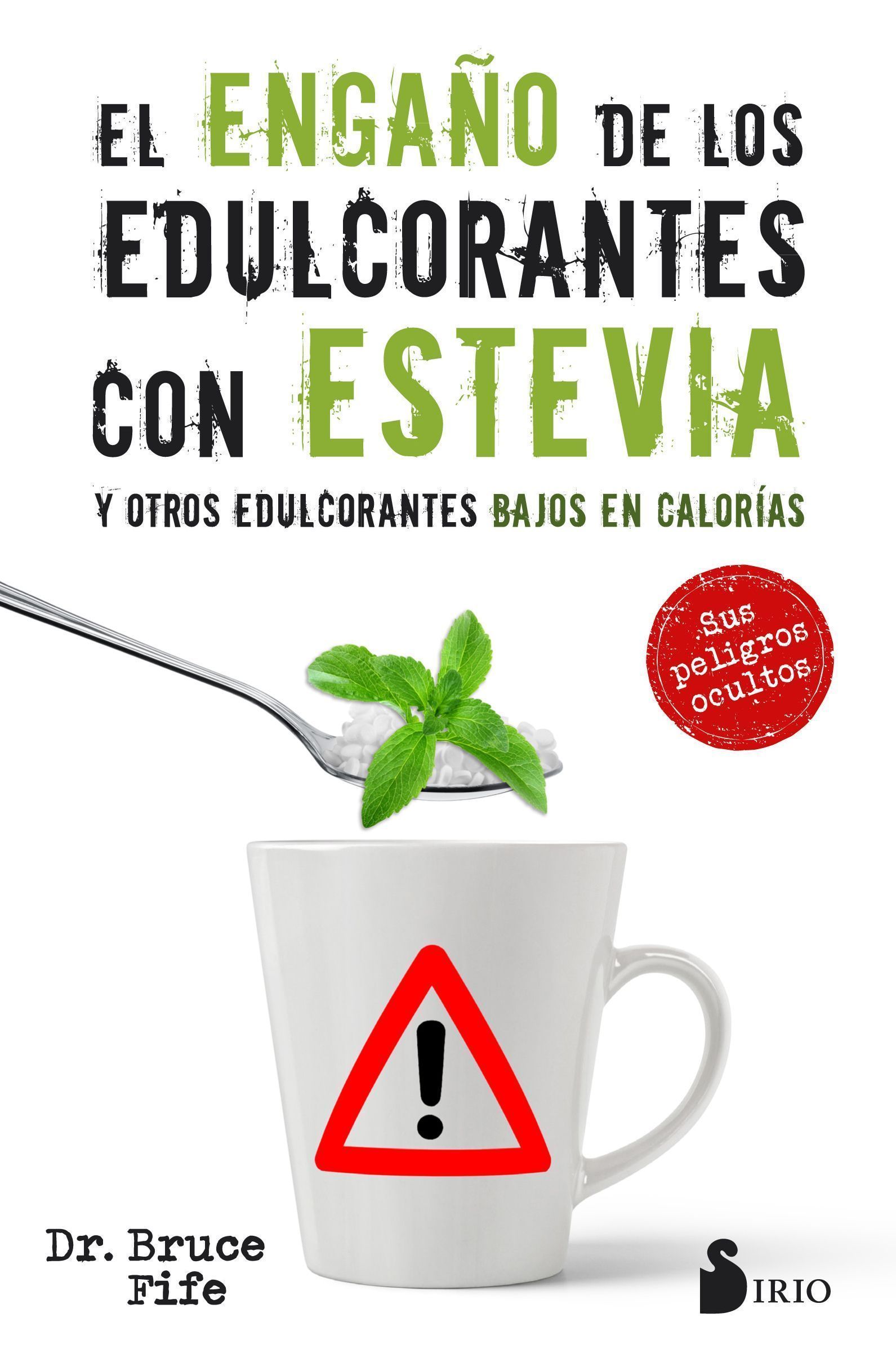 Engaño de los edulcorantes con estevia, el Y otros edulcorantes bajos en calorias