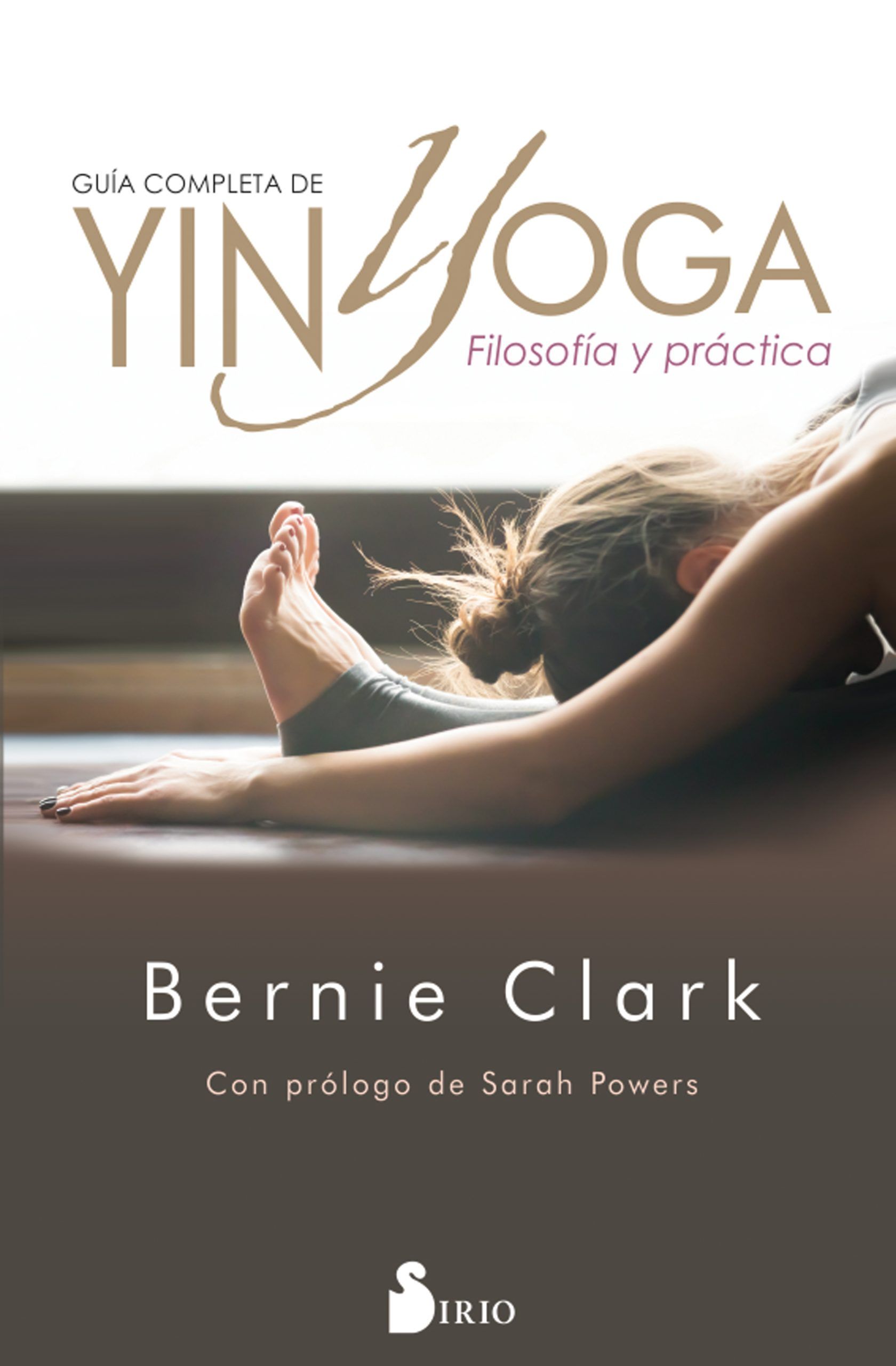 Guia completa de yin yoga Filosofia y practica