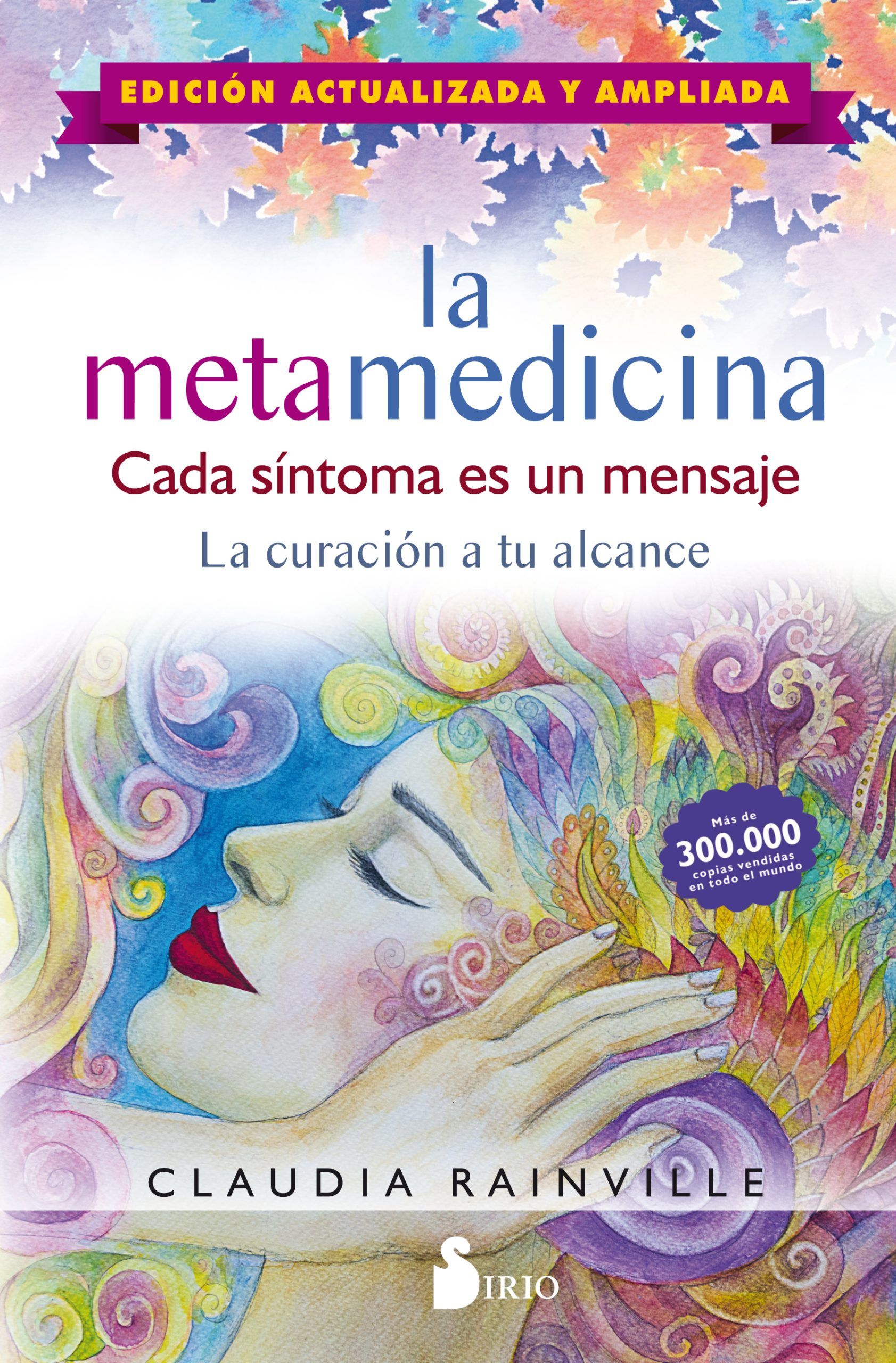 Metamedicina, la. Cada sintoma es un mensaje Edicion actualizada y ampliada