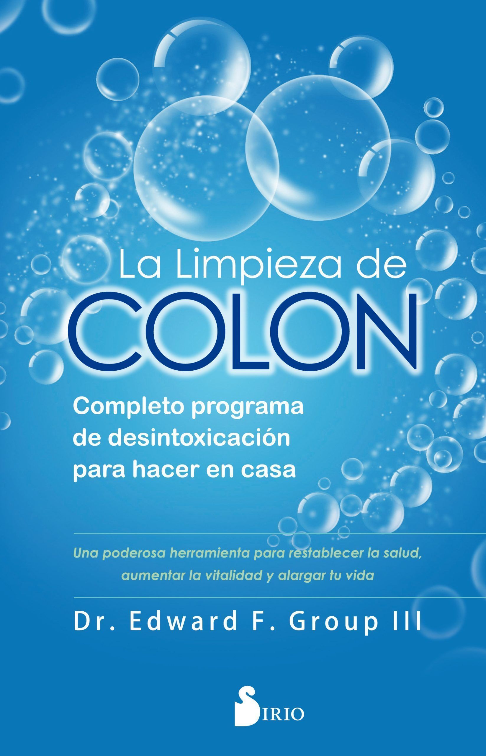 Limpieza de colon, la Completo programa de desintoxicacion para hacer en casa