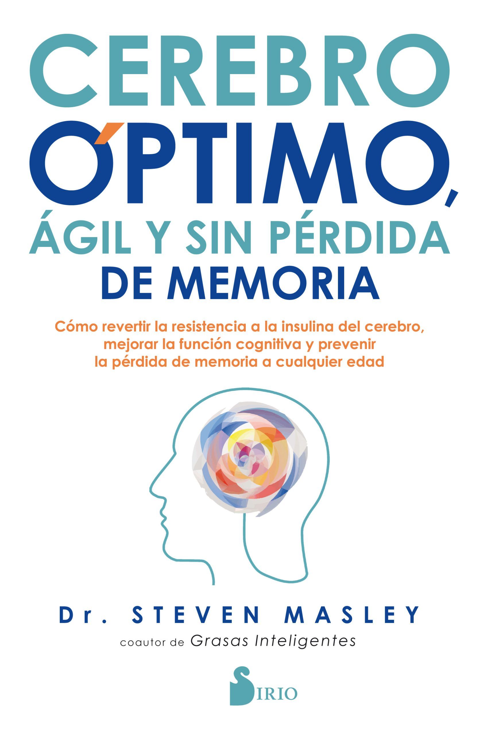 Cerebro optimo, agil y sin perdida de memoria Resistencia de la insulina del cerebro, mejorar la funcion cognitiva  y prevenir la perdida de memoria