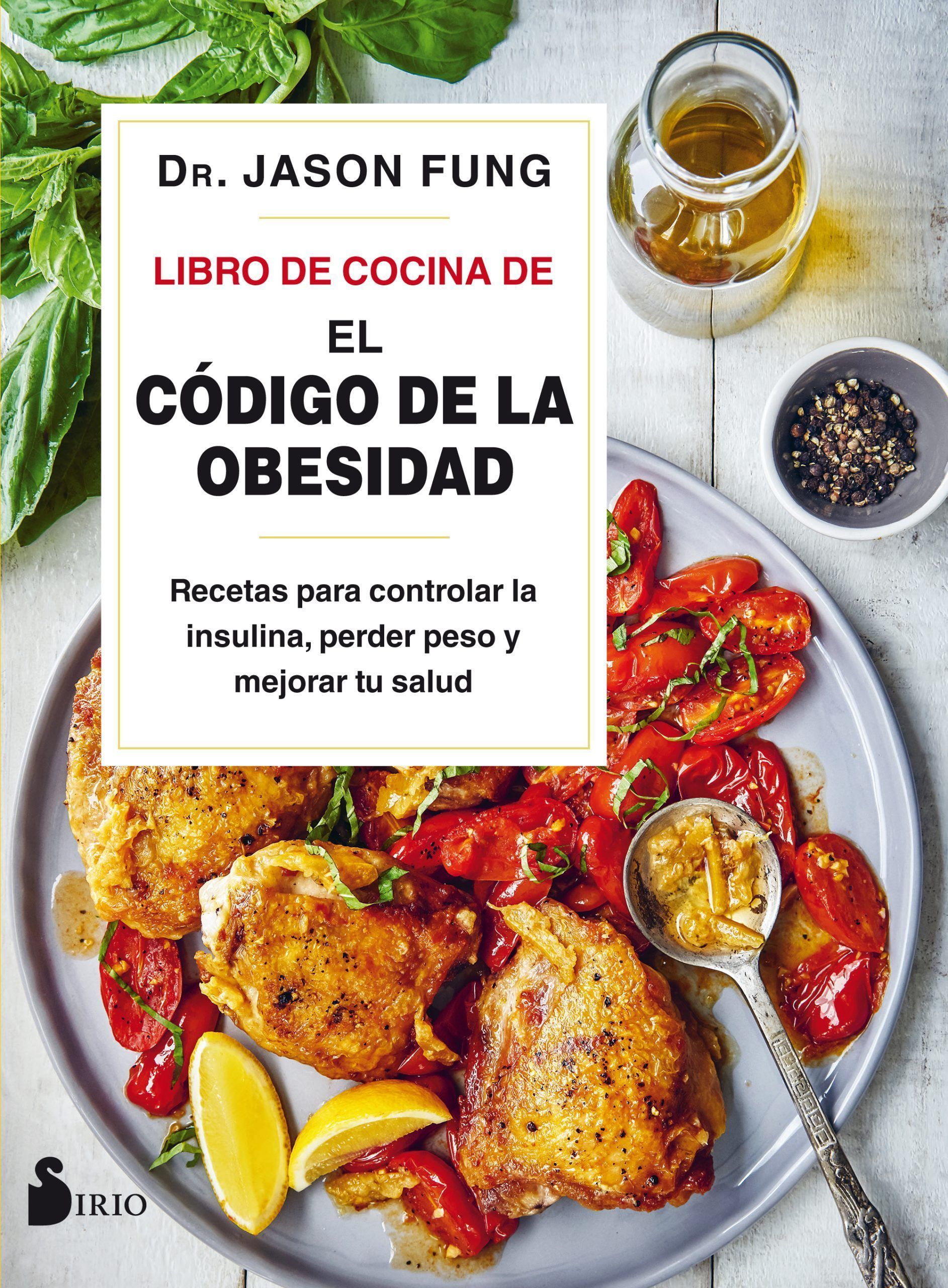 Libro de cocina de el codigo de la obesidad Recetas para controlar la insulina, perder peso y mejorar tu salud