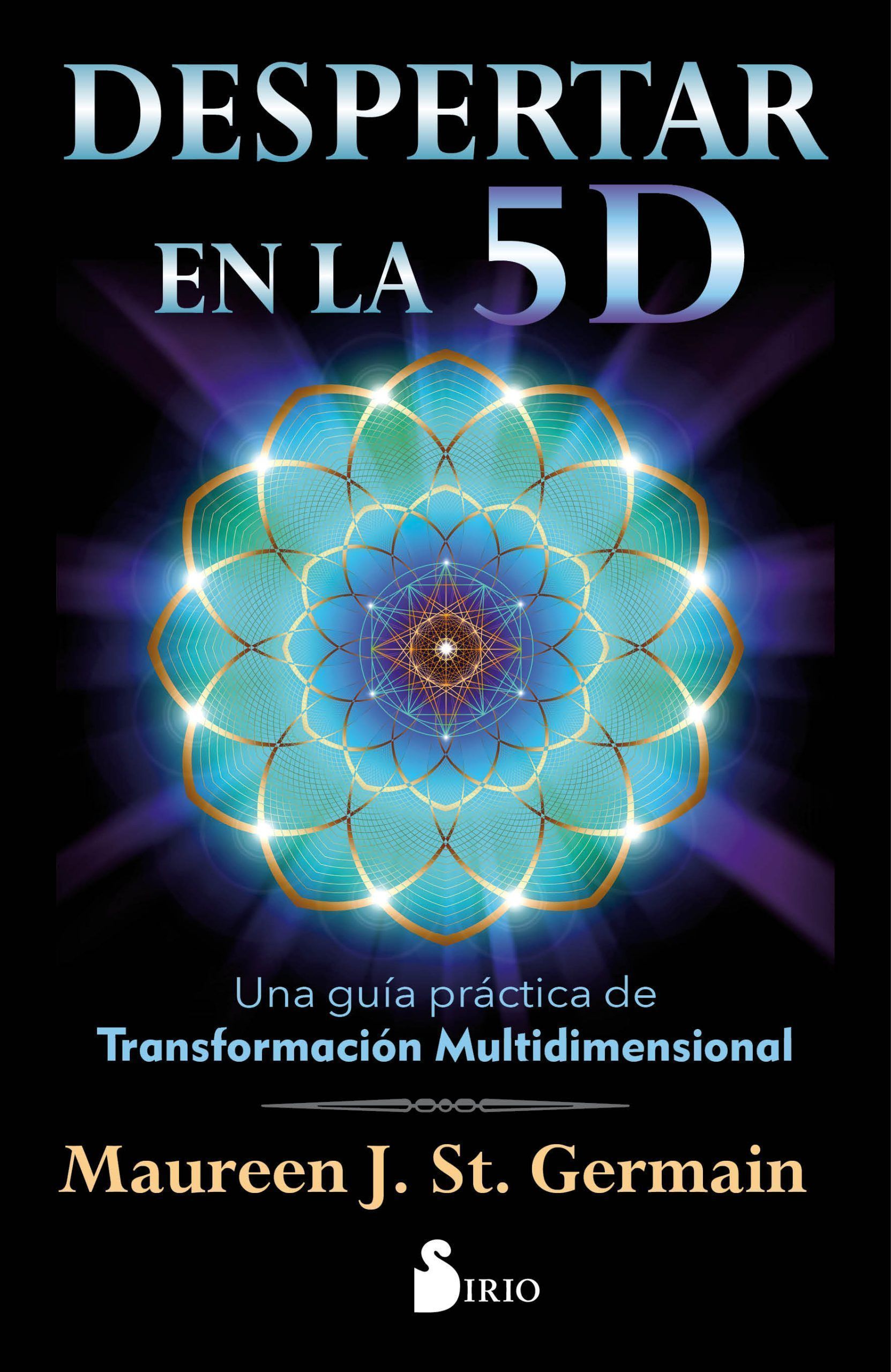 Despertar En La 5d Una guia practica de transformacion multidimensional