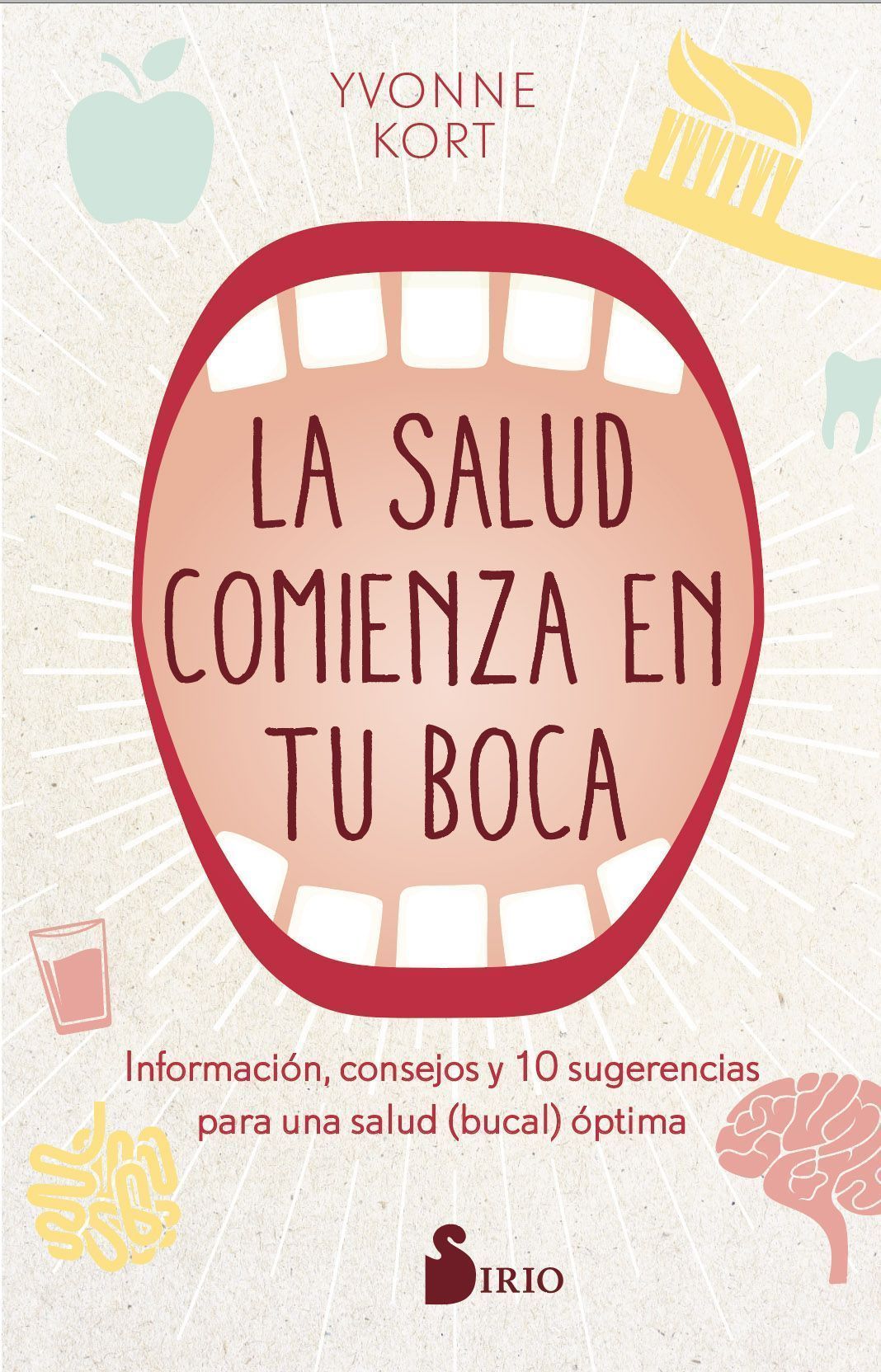 Salud comienza en tu boca, la Información, consejos y diez sugerencias para una salud (bucal) óptima