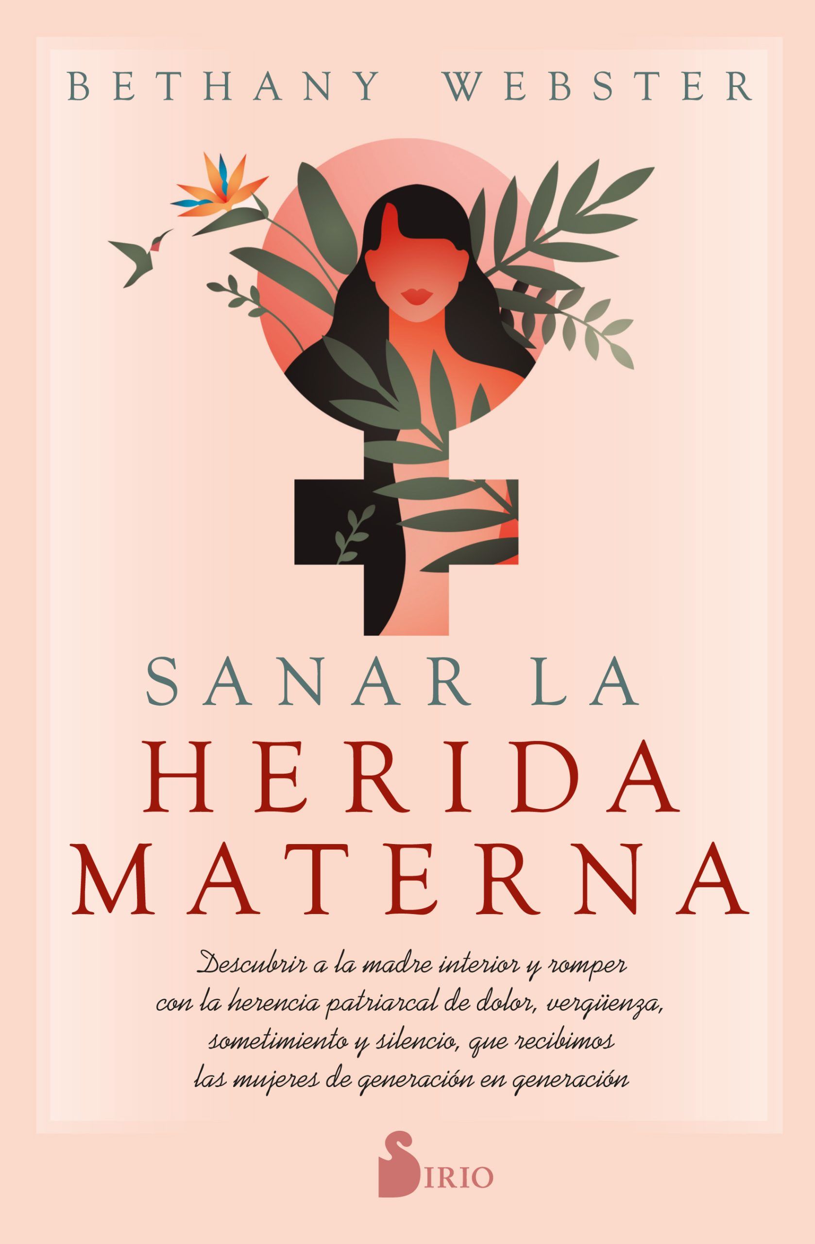 Sanar la herida materna Descubrir a la madre interior y romper con la herencia patriarcal de dolor, vergüenza, sometimiento y silencio, que recibimos las mujeres...