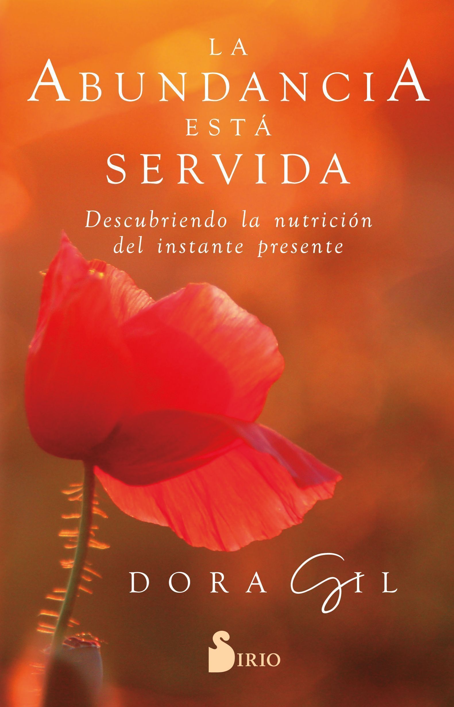 Abundancia está servida, la Descubriendo la nutrición del instante presente