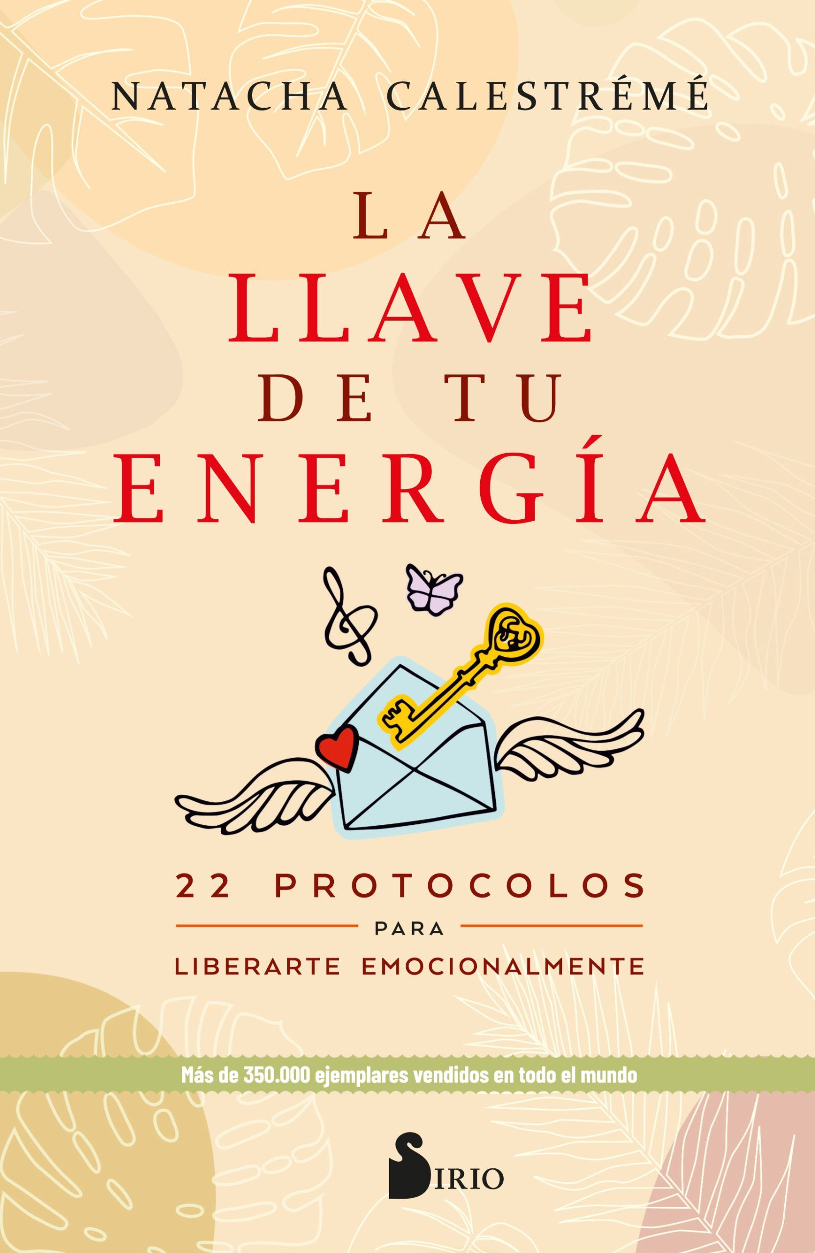 Llave de tu energía, la 22 protocolos para liberarte emocionalmente