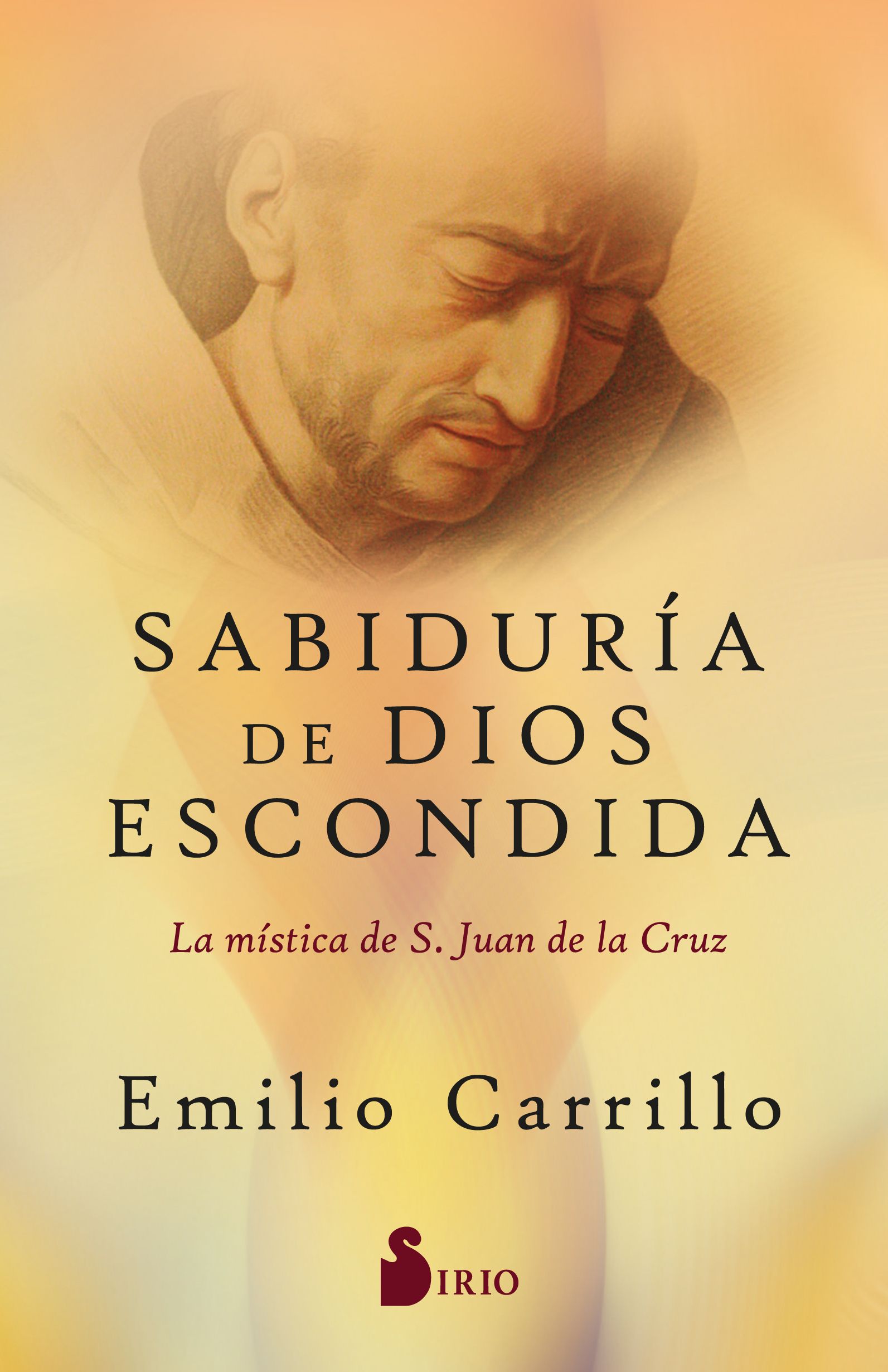 Sabiduría de dios escondida La mística de s. Juan de la cruz