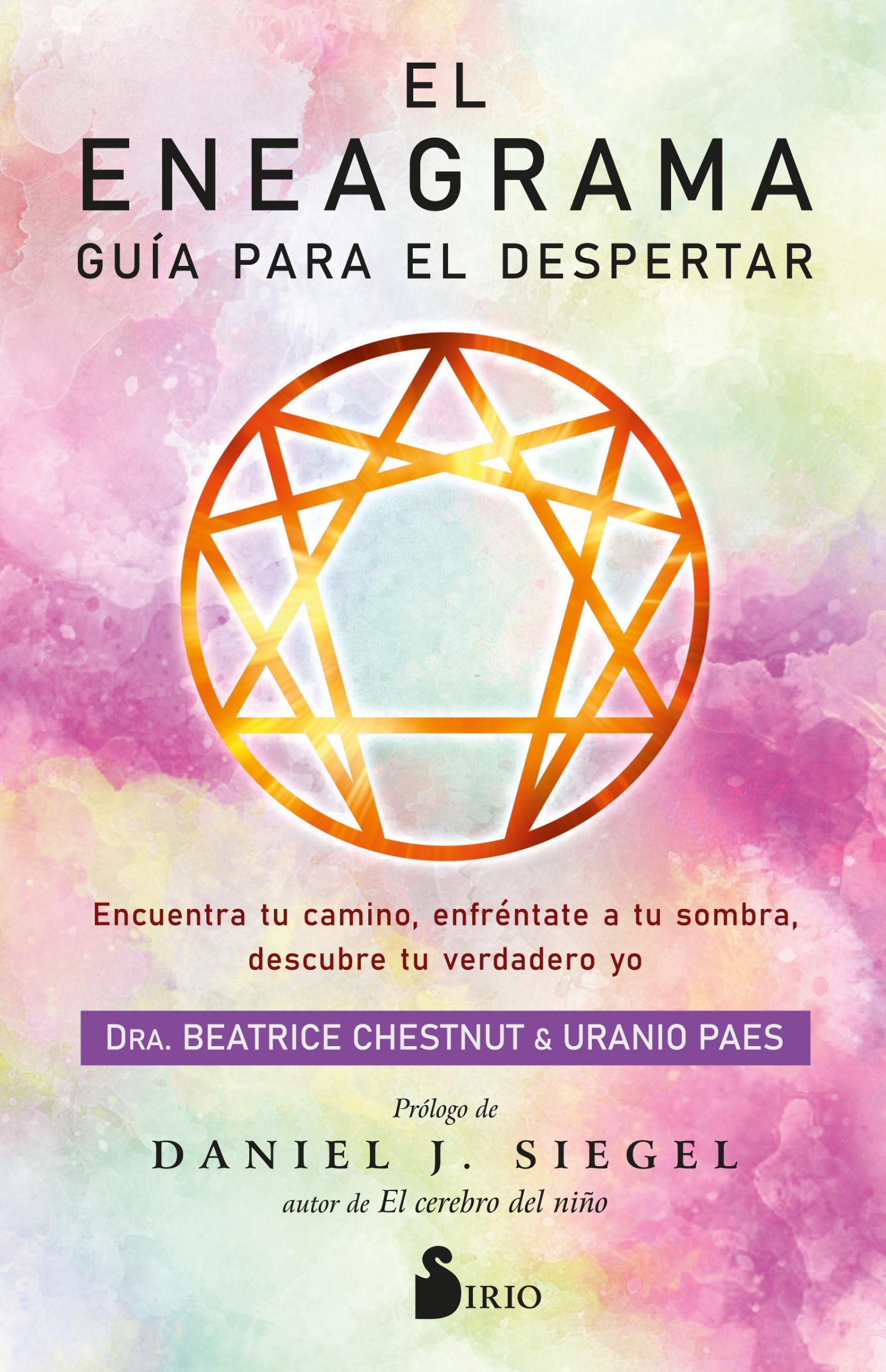Eneagrama. Guía para el despertar, el Encuentra tu camino, enfréntate a tu sombra, descubre tu verdadero yo