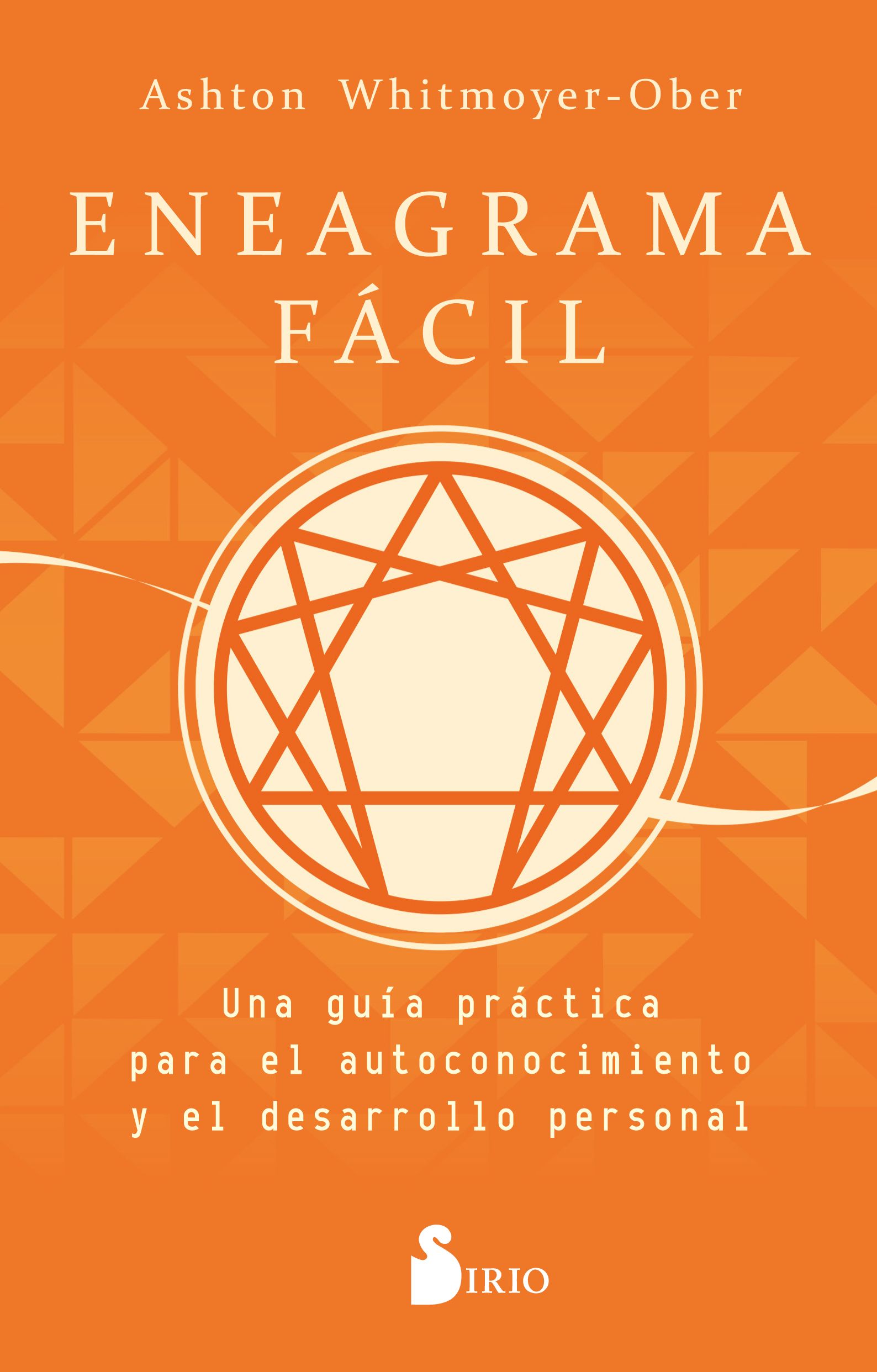 Eneagrama facil Una guía práctica para el autoconocimiento y el desarrollo personal