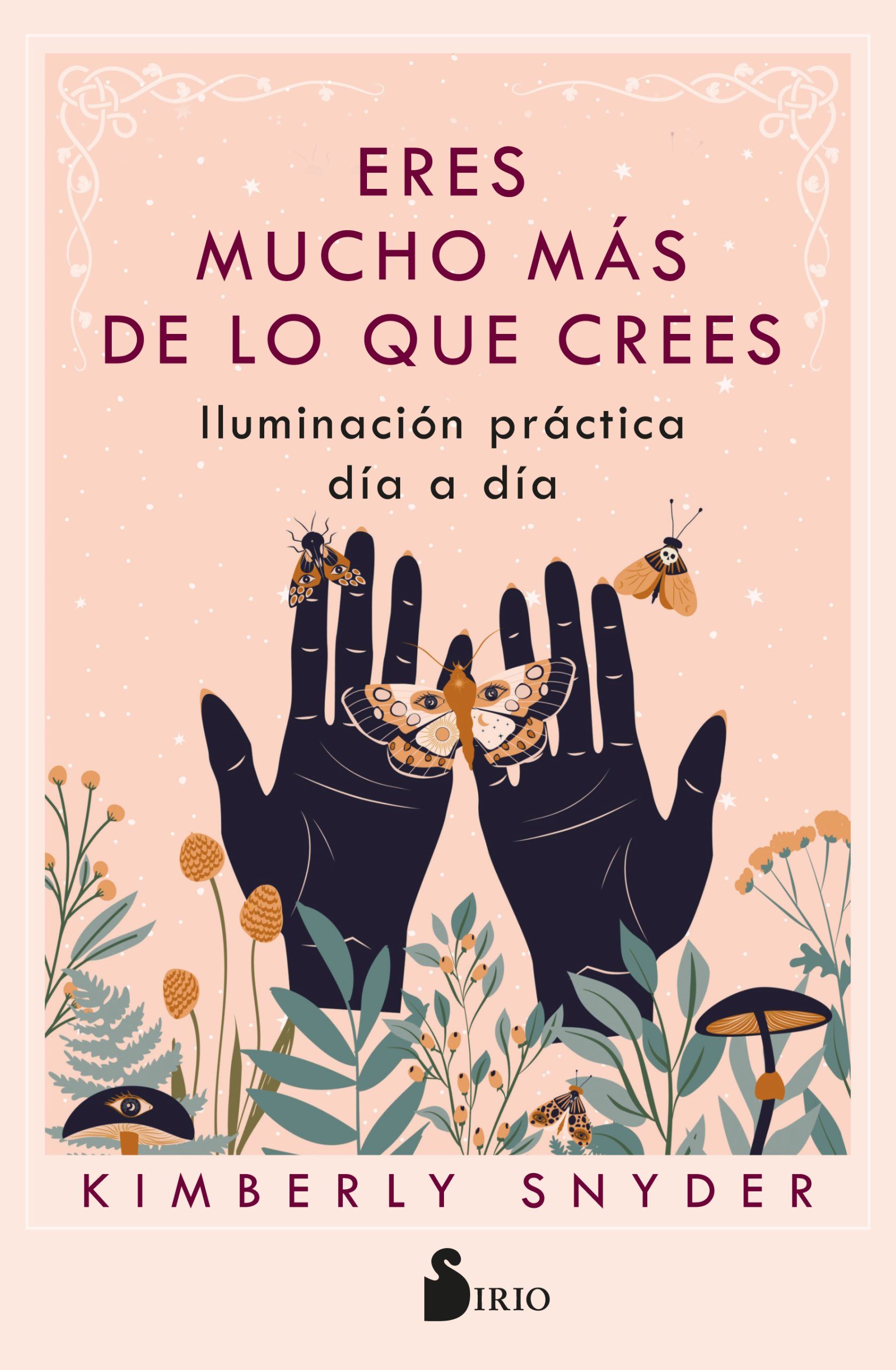 Eres mucho más de lo que crees Iluminación práctica día a día