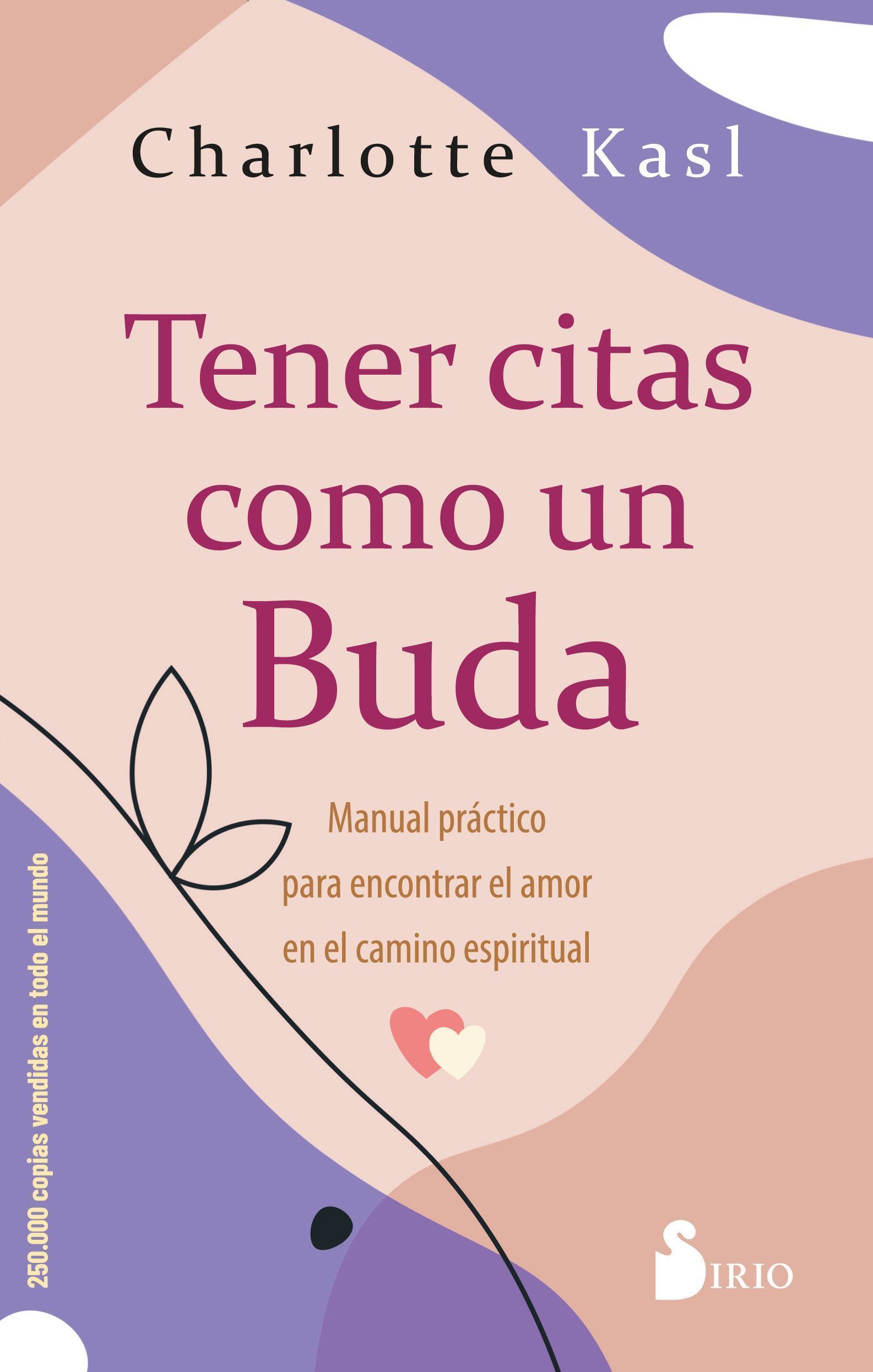 Tener citas como un buda Manual práctico para encontrar el amor en el camino espiritual