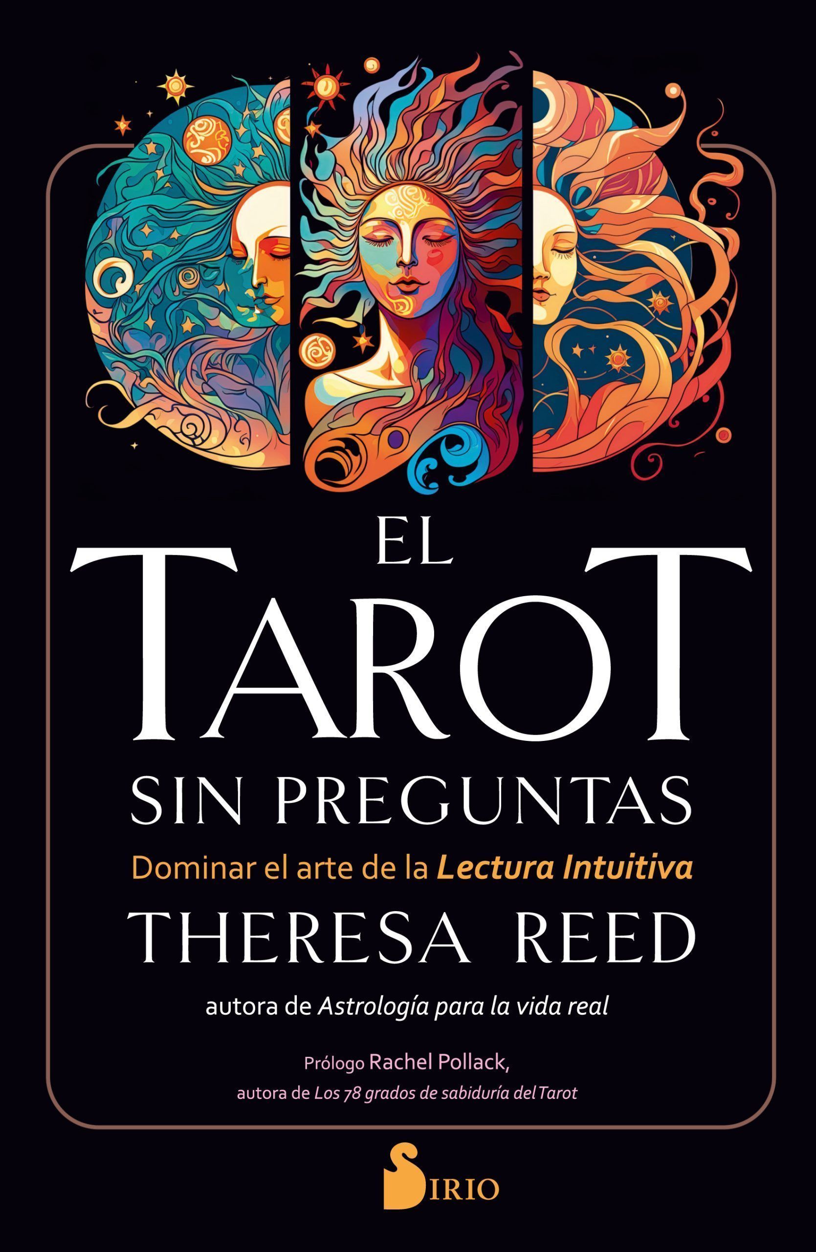 Tarot sin preguntas, el Dominar el arte de la lectura intuitiva