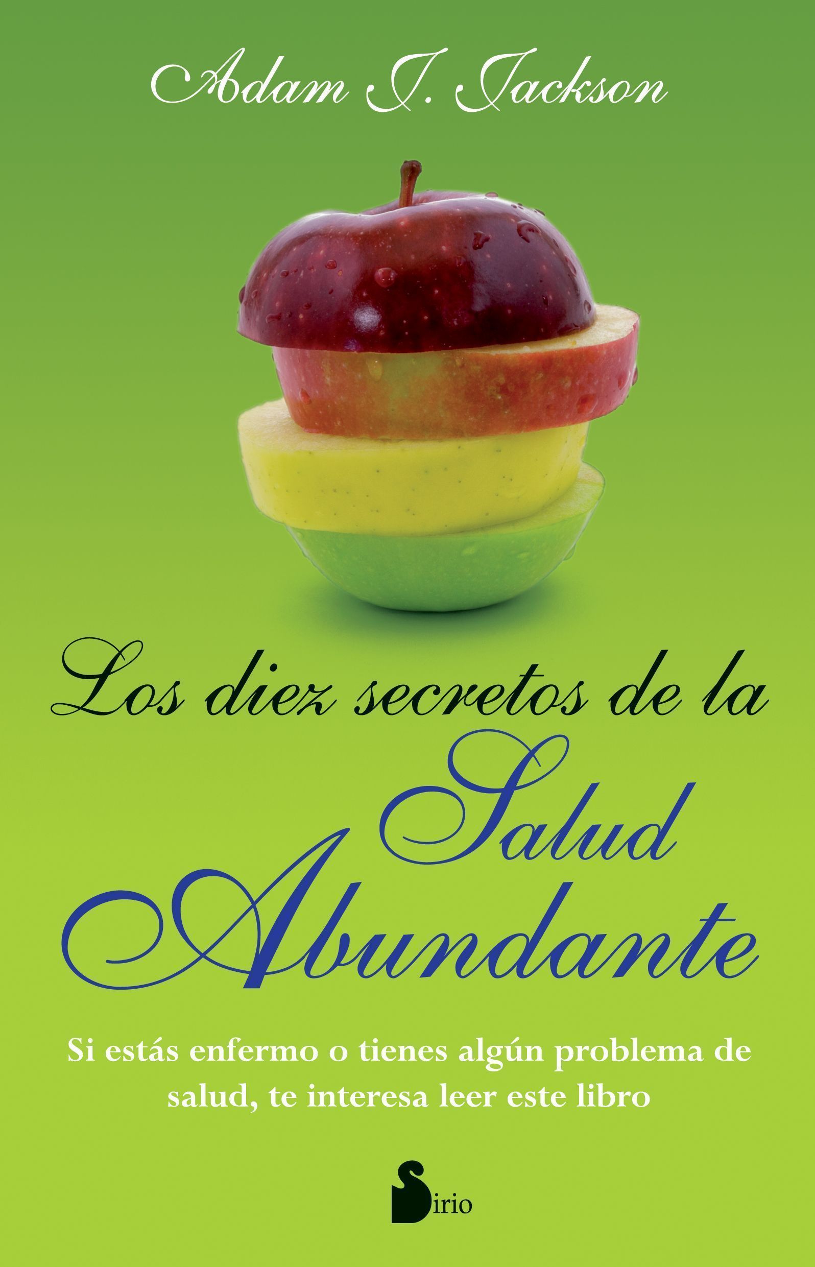 Diez secretos de la salud abundante, los