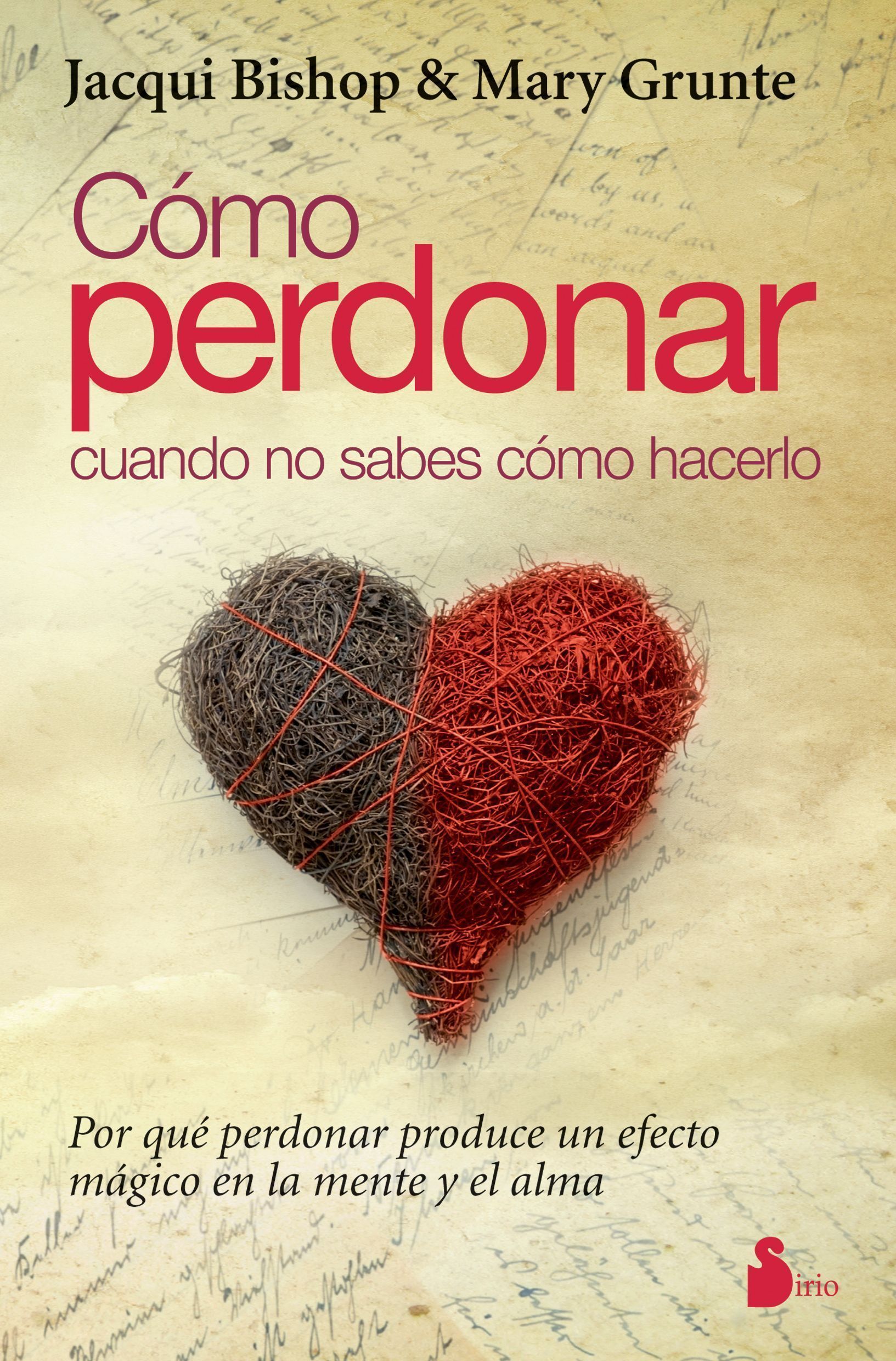 Como perdonar cuando no sabes como hacerlo