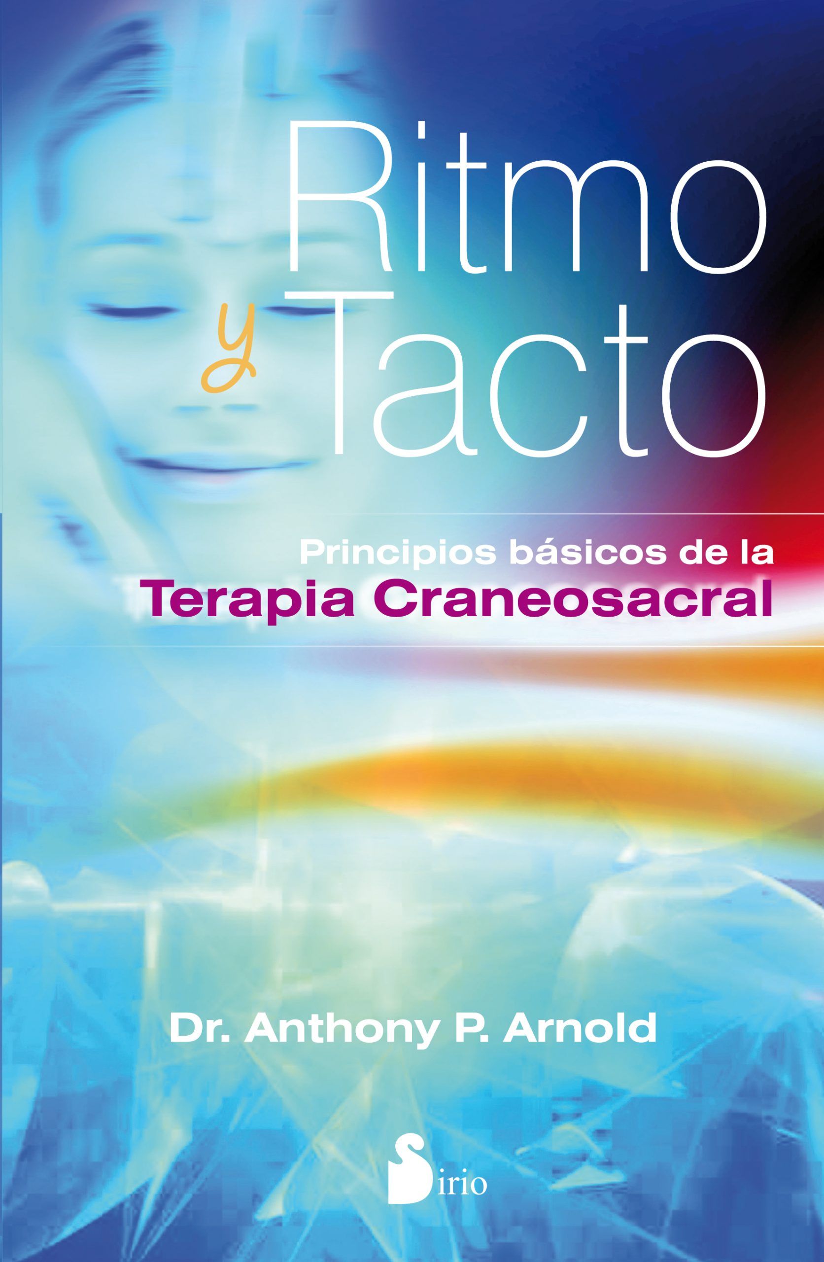 Ritmo y tacto Principios basicos de la terapia craneosacral