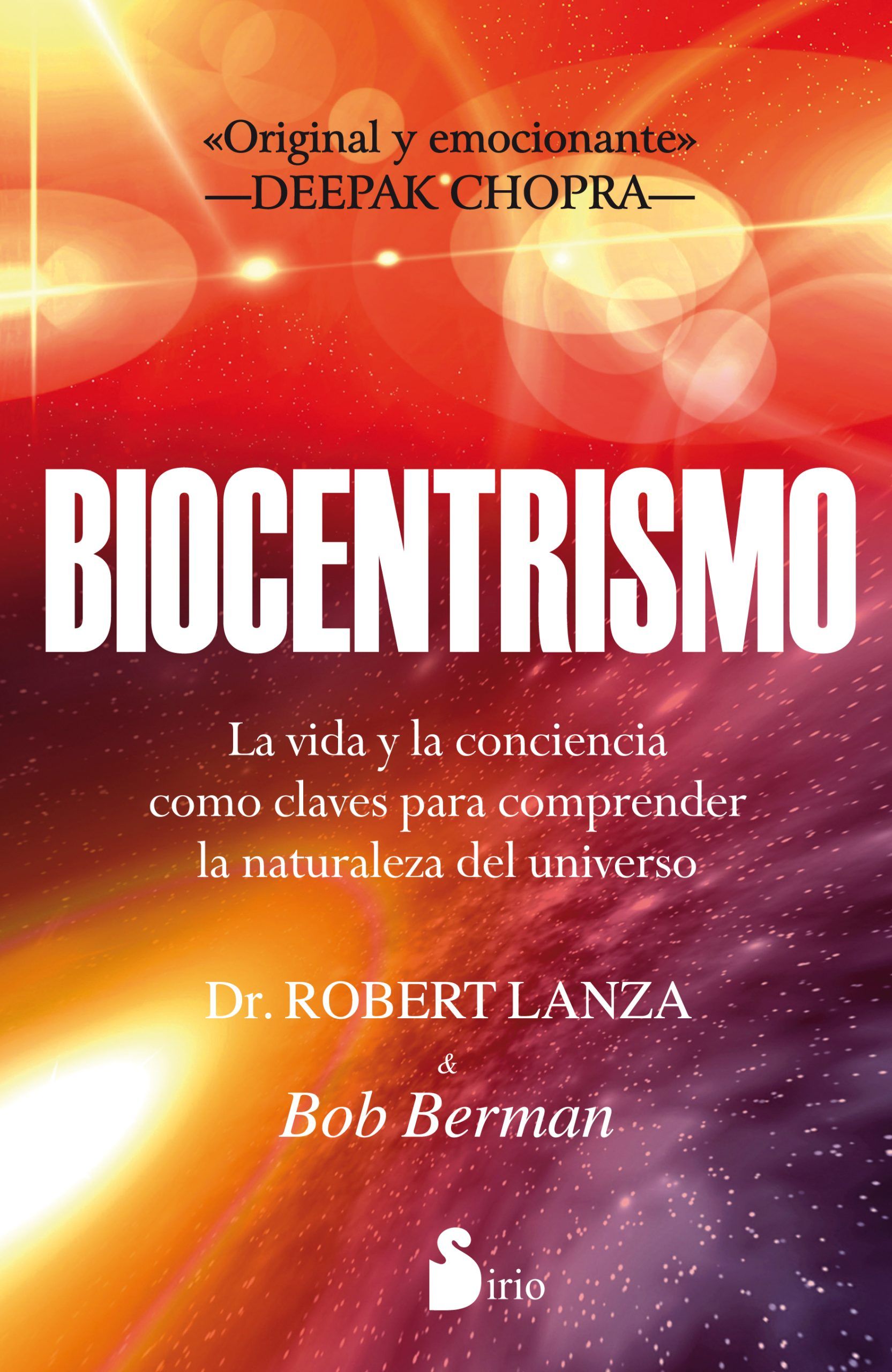 Biocentrismo La vida y la conciencia como claves para comprender la naturaleza del universo