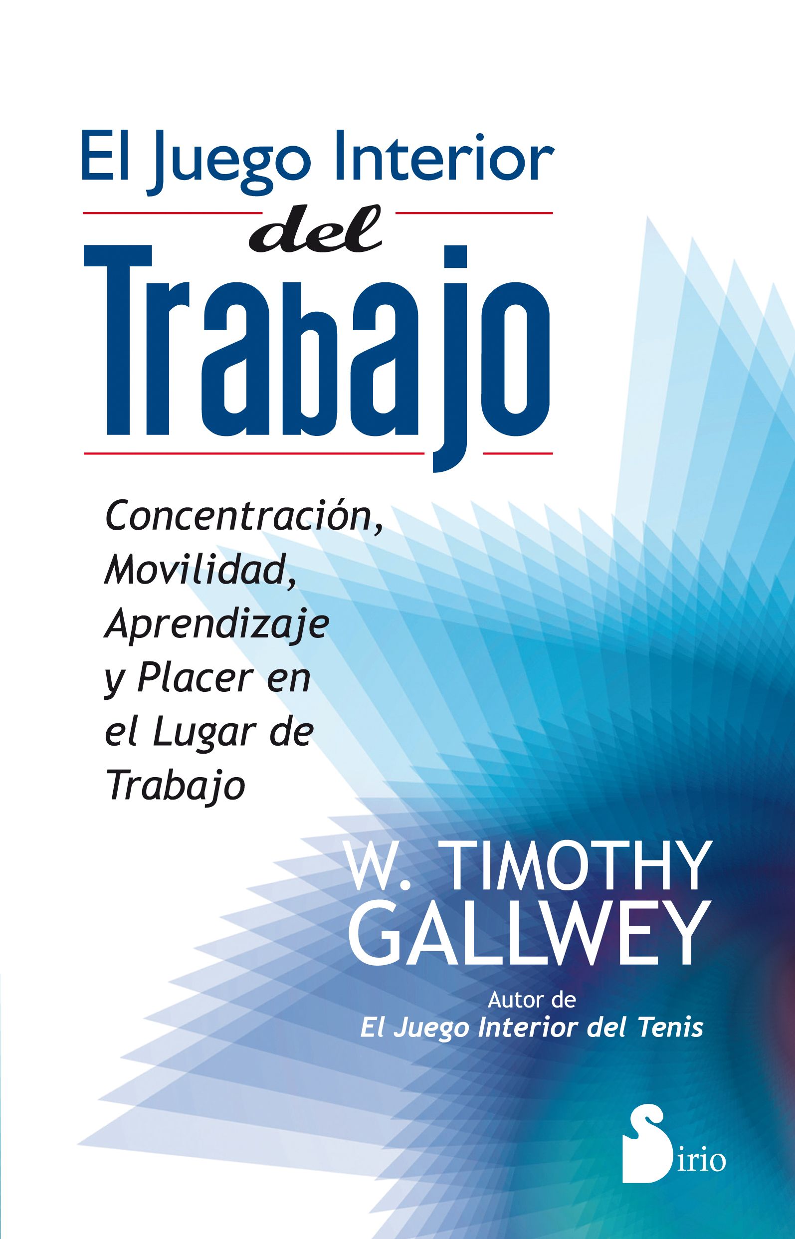 Juego interior del trabajo, el Concentracion, movilidad, aprendizaje y placer en lugar de trabajo