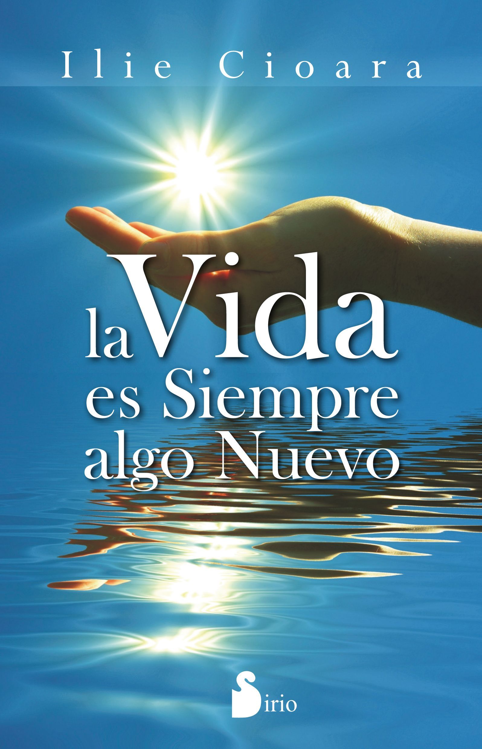 Vida es siempre algo nuevo, la
