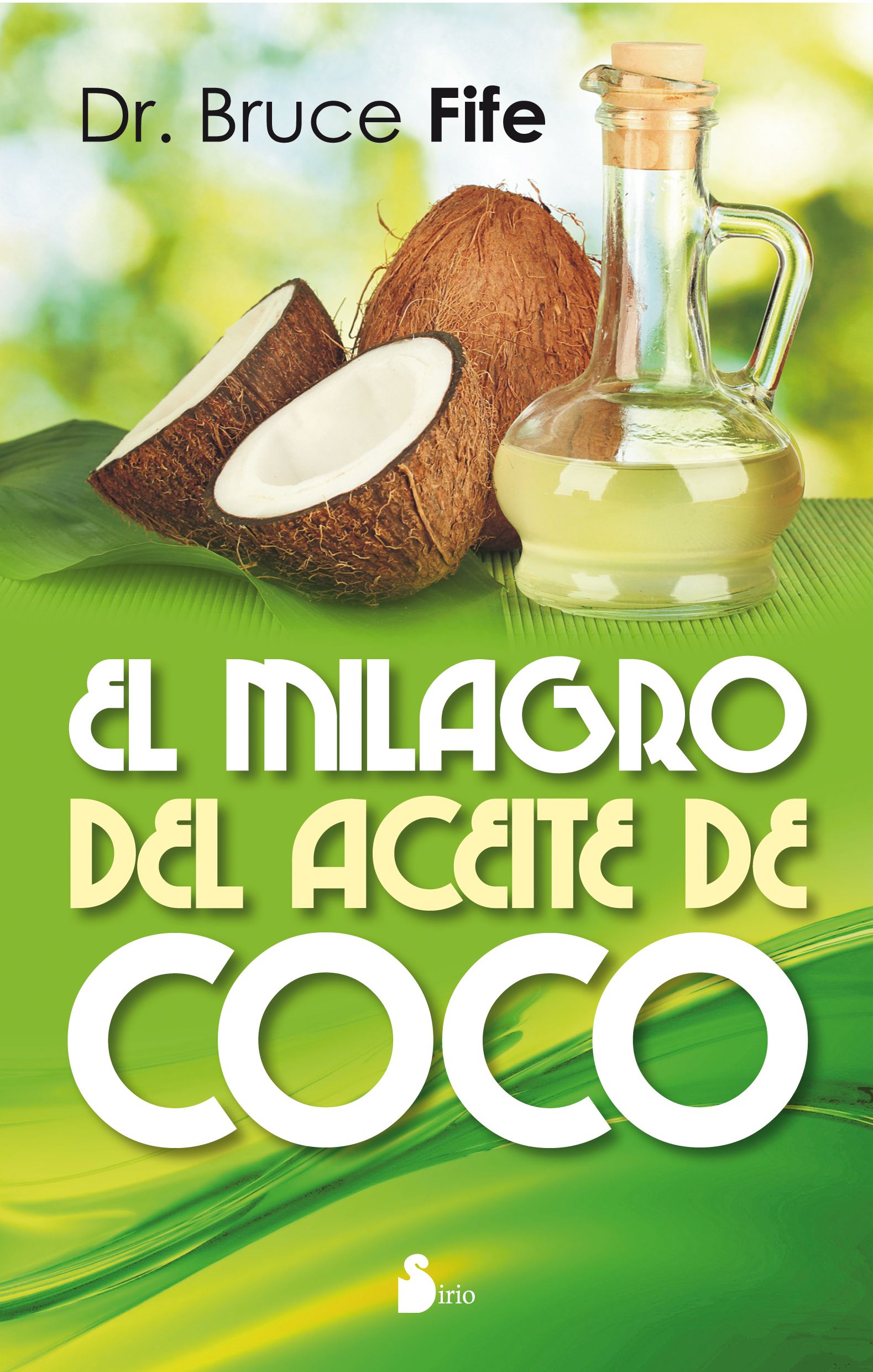 Milagro del aceite de coco, el