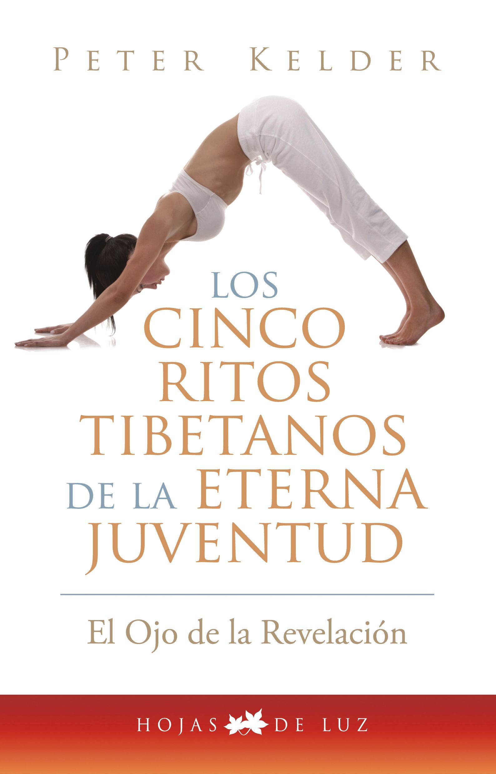 Cinco ritos tibetanos de la eterna juventud El ojo de la revelacion
