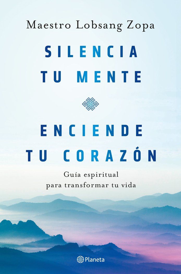 Silencia tu mente enciende tu corazon