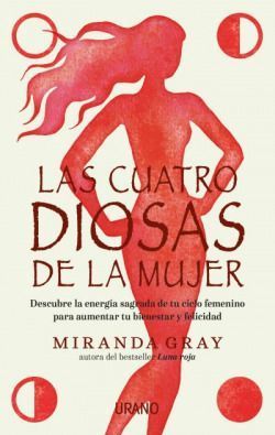 Cuatro diosas de la mujer, las. Discover The Four Goddesses Within You